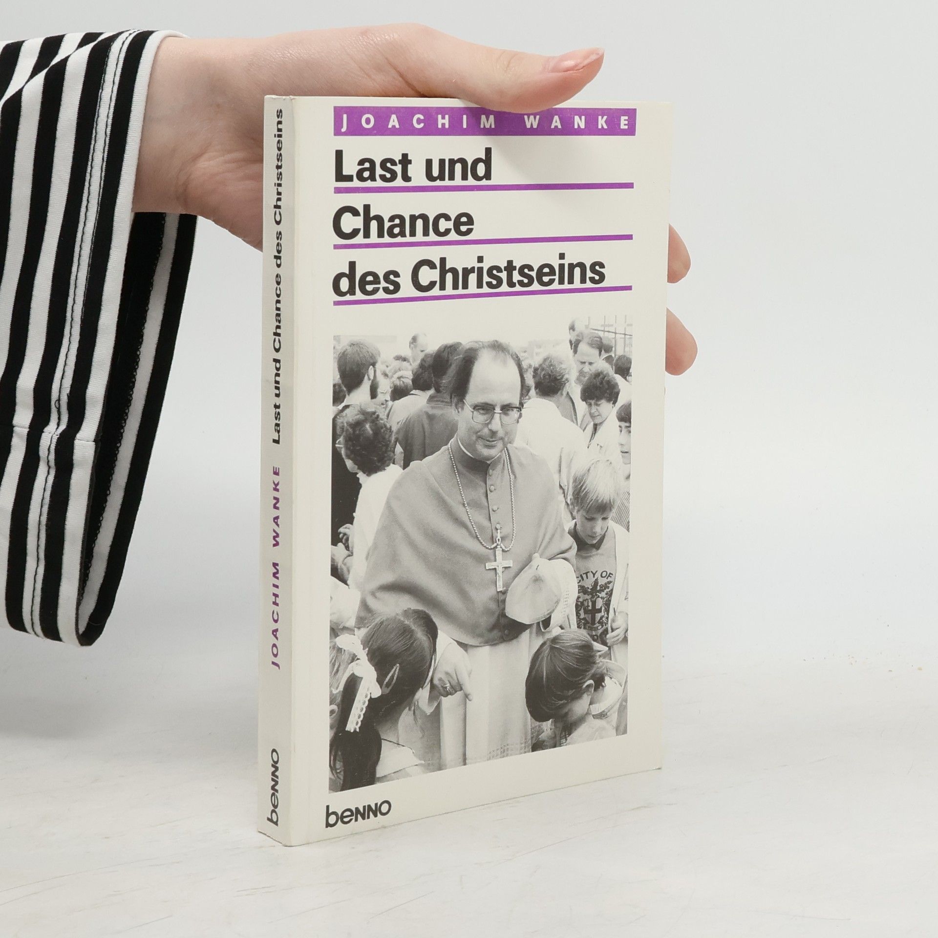 Joachim Wanke Last und Chance des Christseins