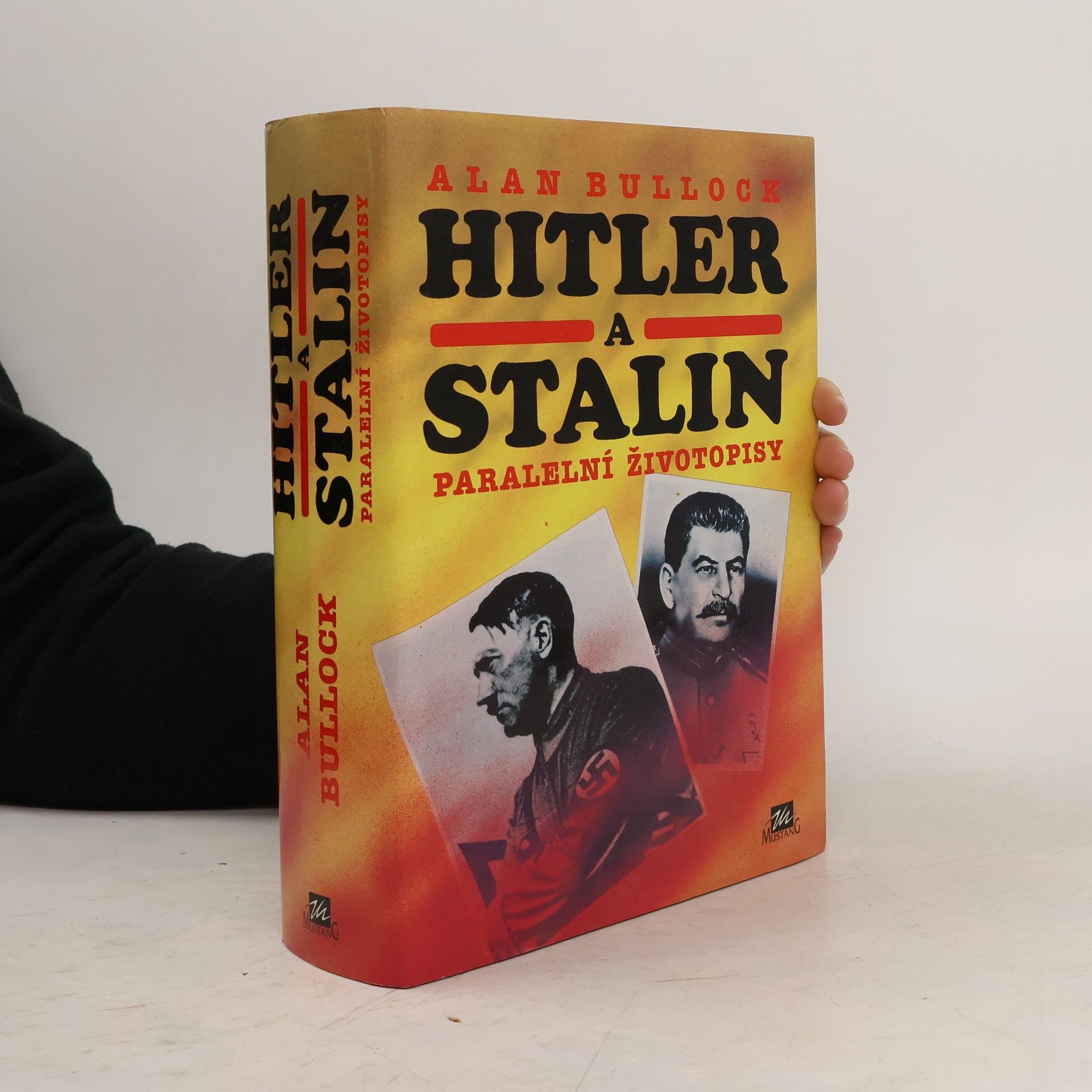 Alan Bullock Hitler a Stalin: Paralelní životopisy