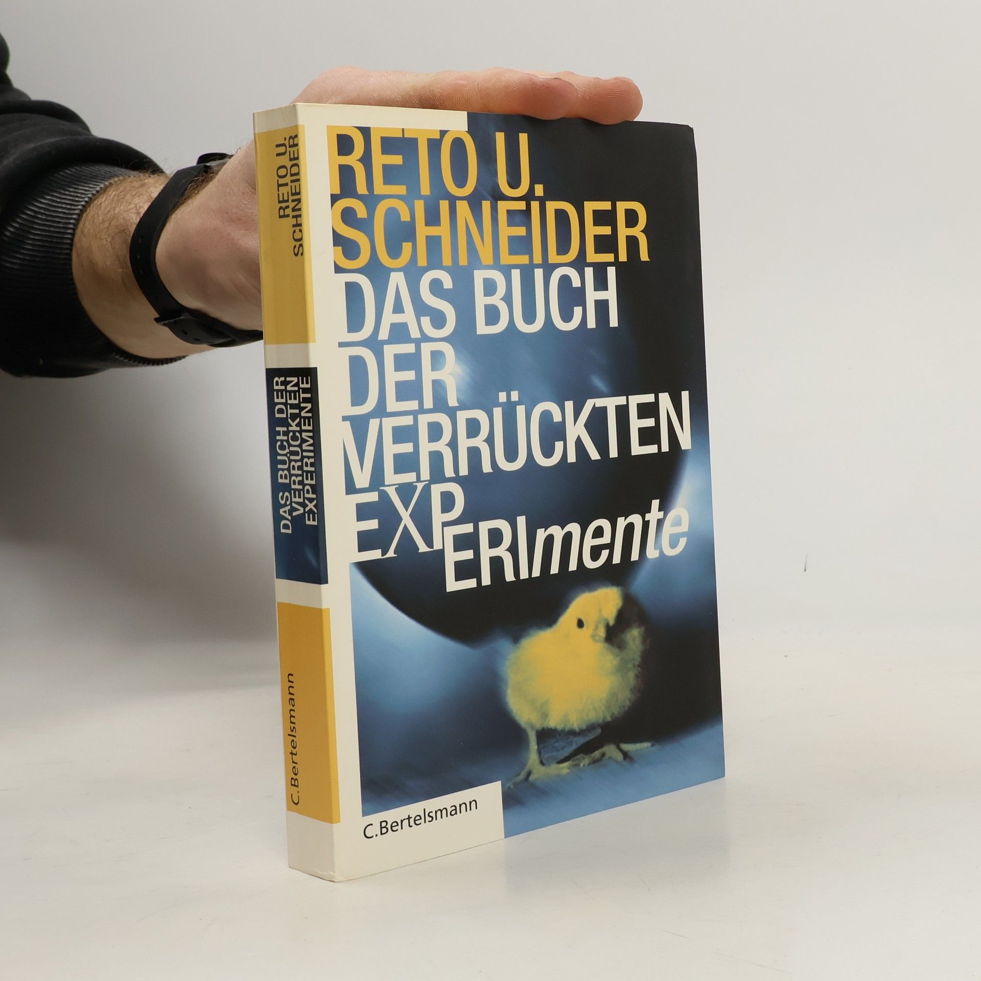 Reto U. Schneider Das Buch der verrückten Experimente