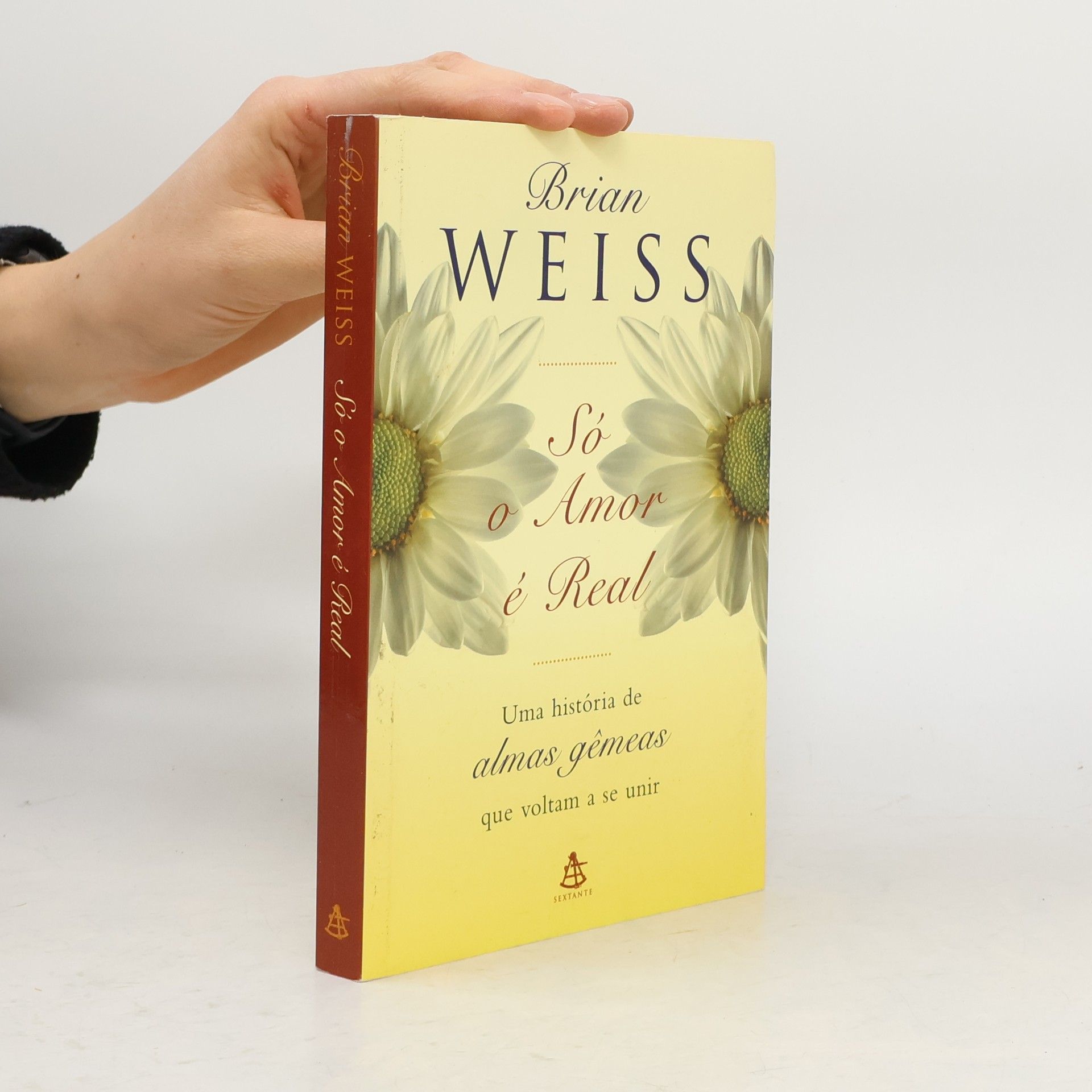 Brian Weiss Só O Amor é Real