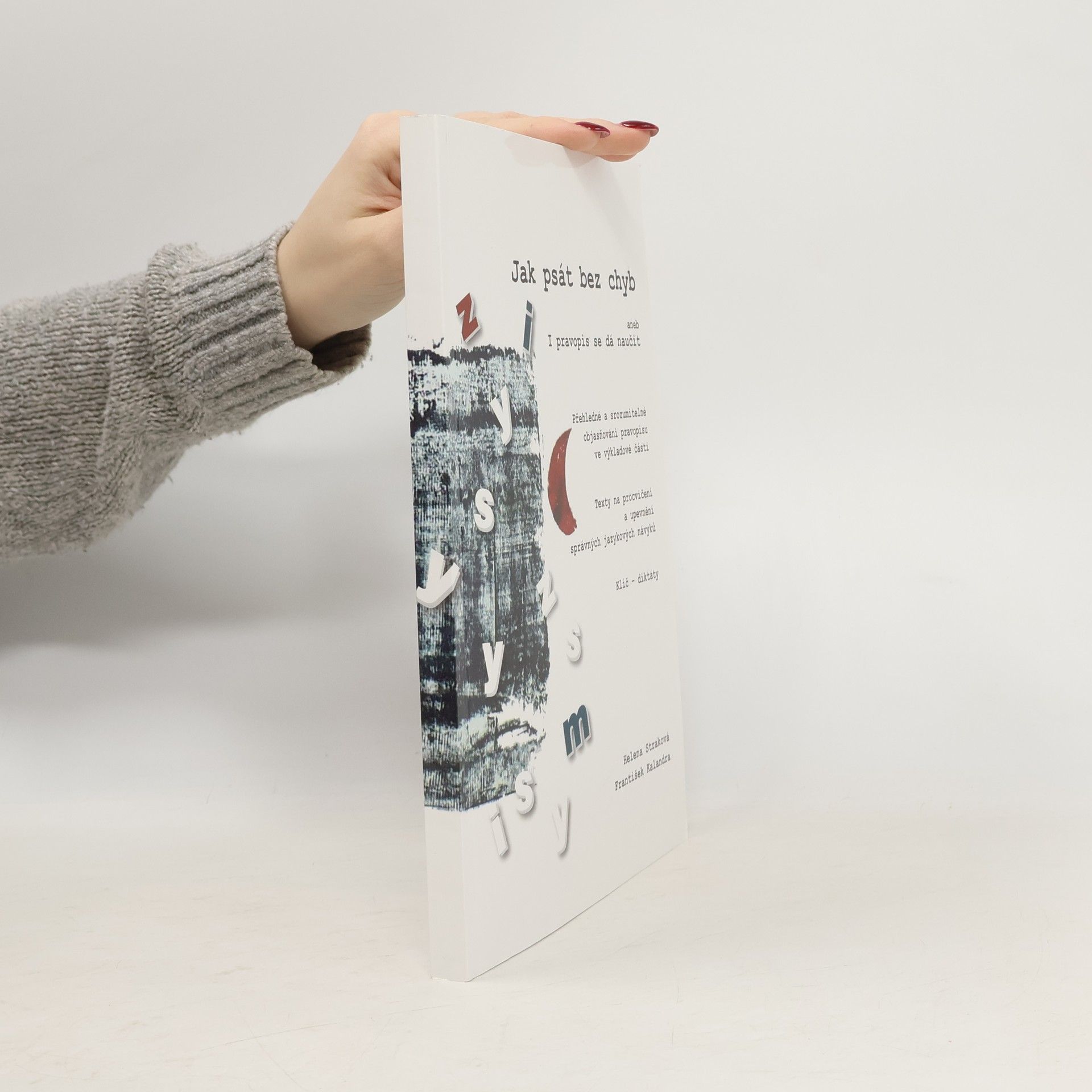 Jak psát bez chyb, aneb, I pravopis se dá naučit : I pravopis se dá naučit