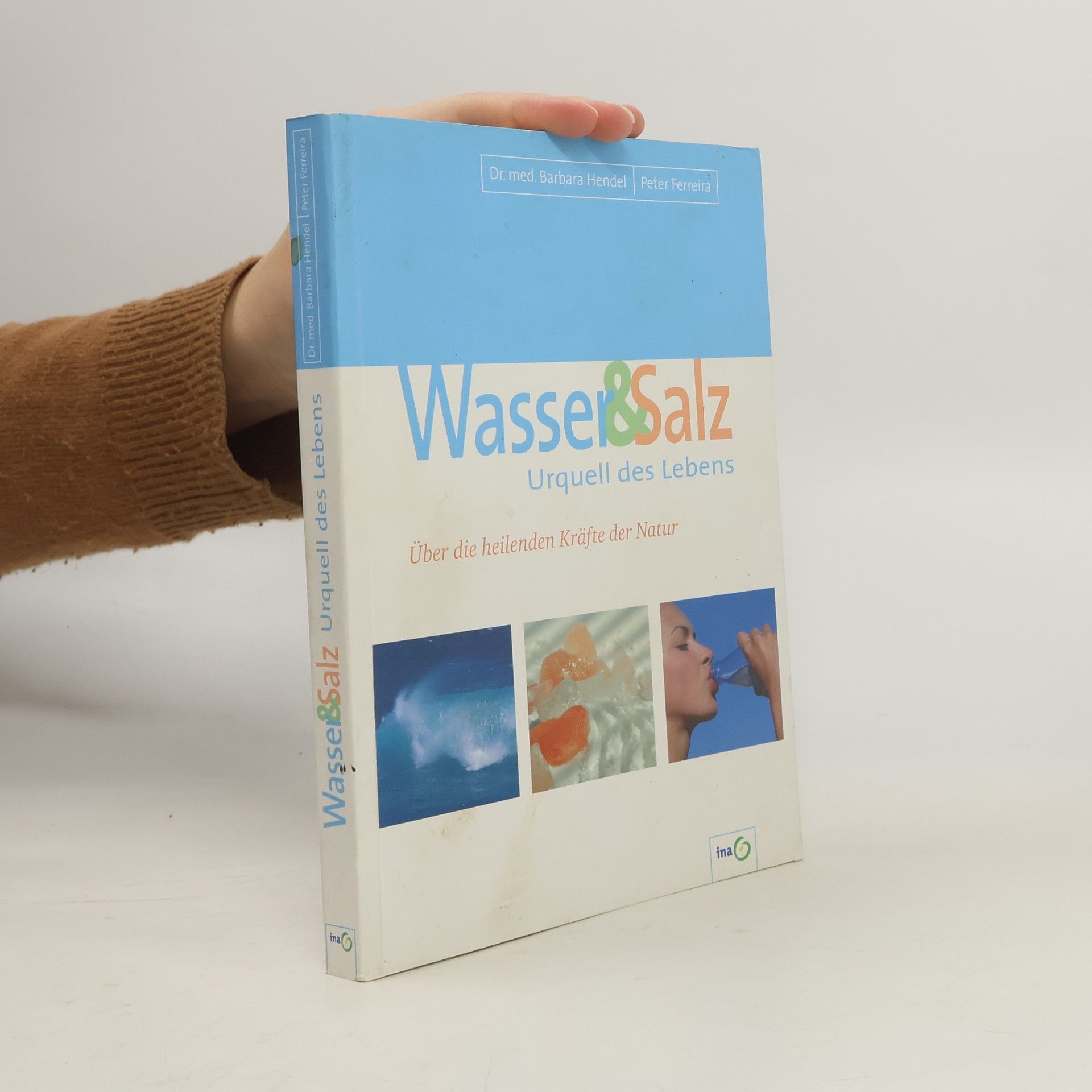 Dr. med. Barbara Hendel Wasser & Salz Urquell des Lebens