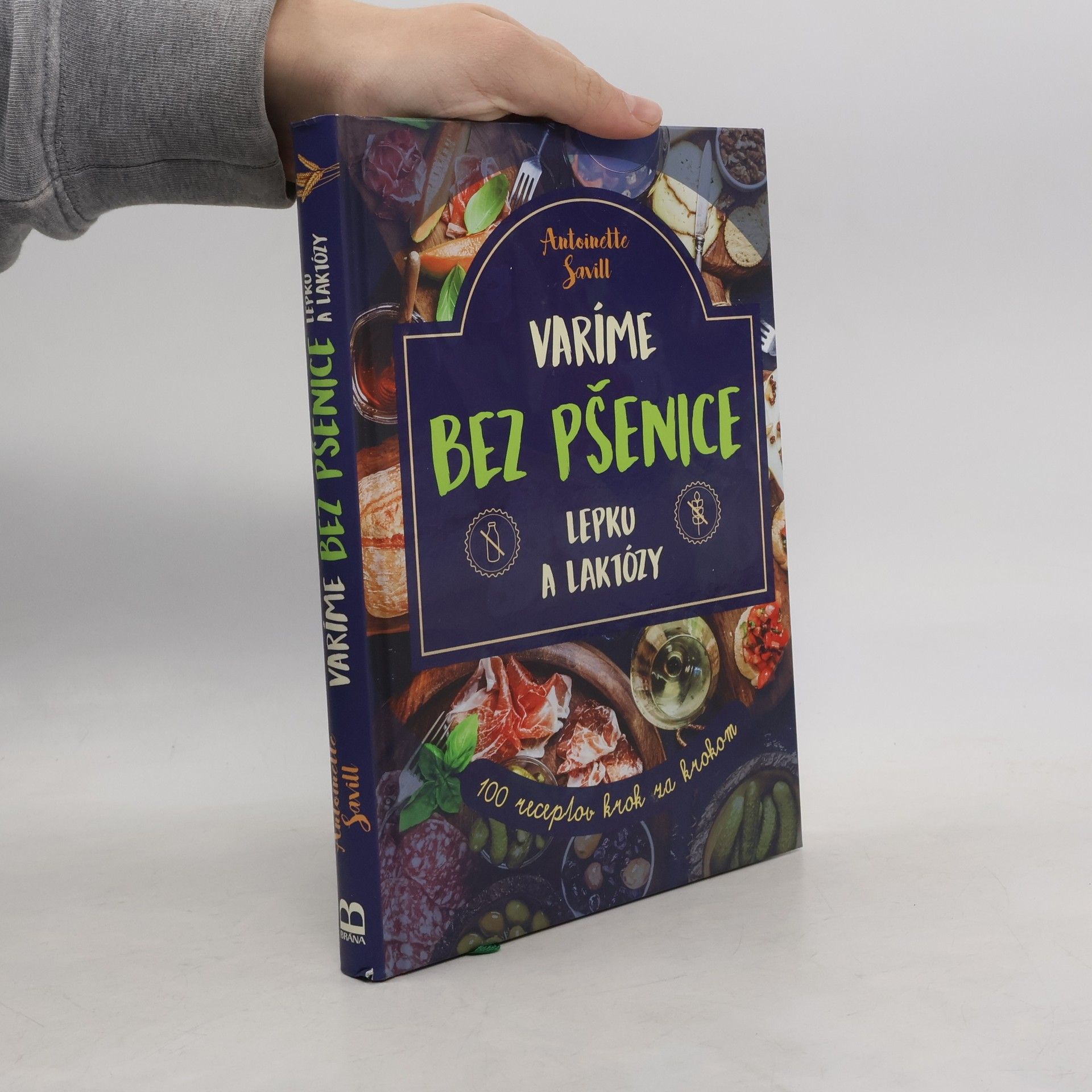 Antoinette Savill Varíme bez pšenice, lepku a laktózy