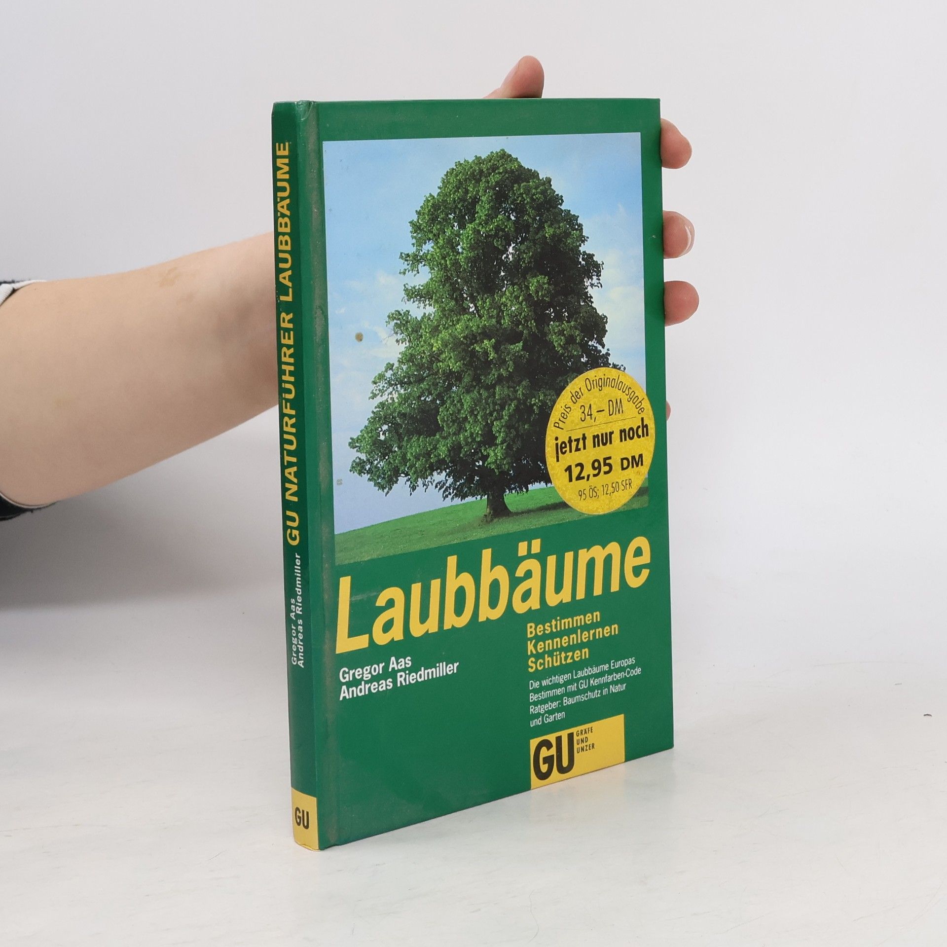 Gregor Aas GU Naturführer. Laubbäume. Bestimmen, kennenlernen, schützen.