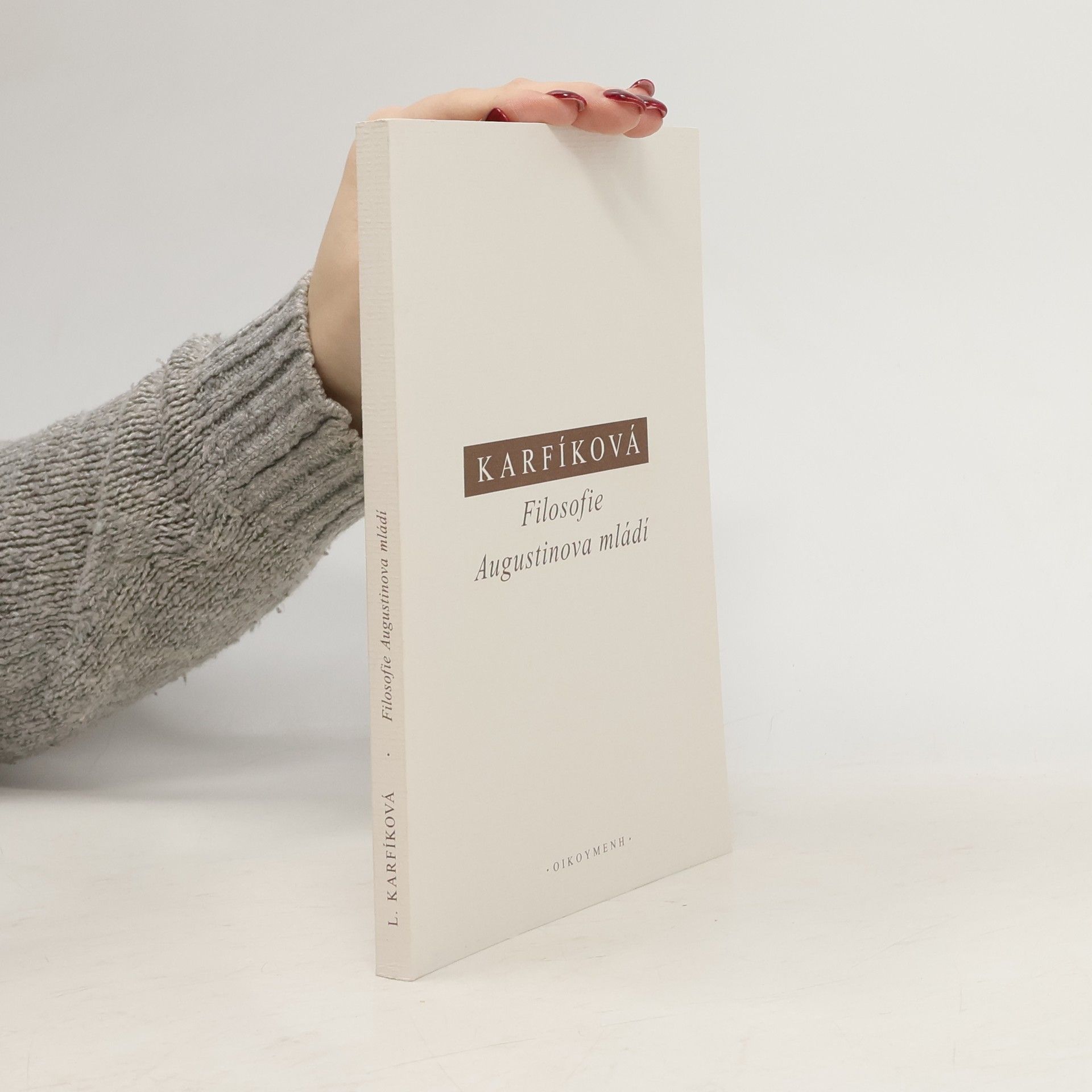 Lenka Karfíková Filosofie Augustinova mládí