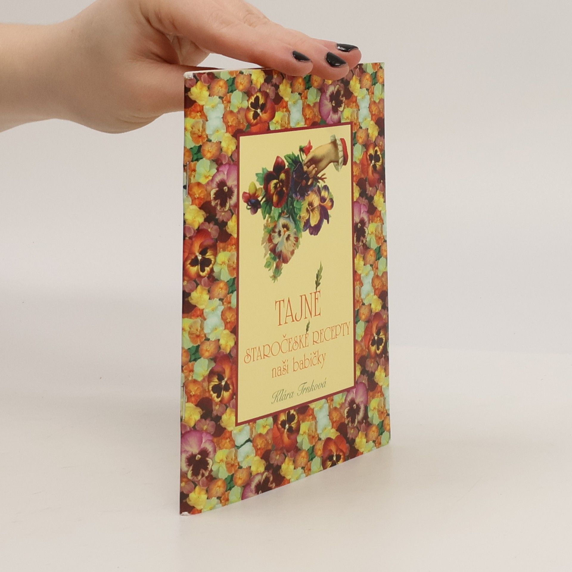 Klára Trnková Tajné staročeské recepty naší babičky