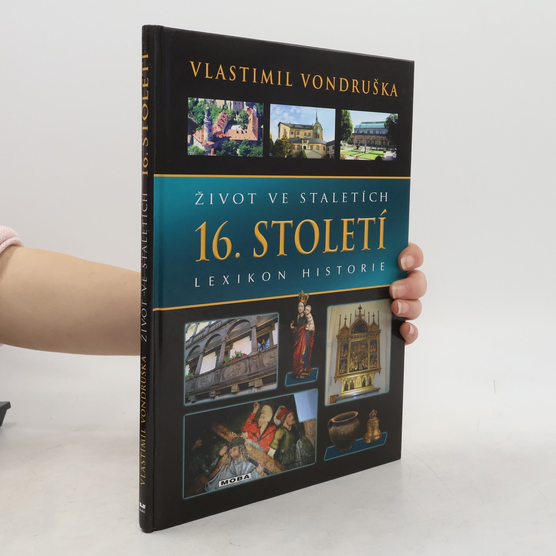 Vlastimil Vondruška Život ve staletích - 16. století