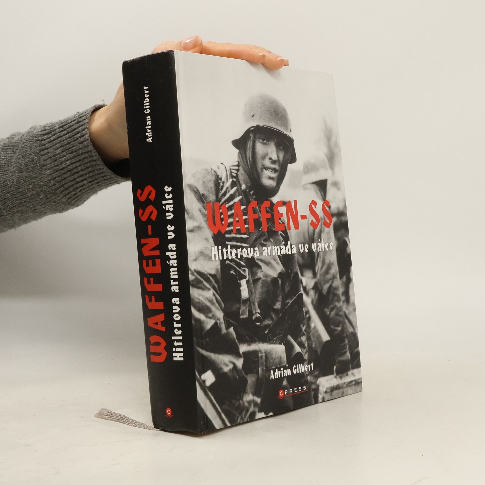 Adrian Gilbert Waffen-SS: Hitlerova armáda ve válce