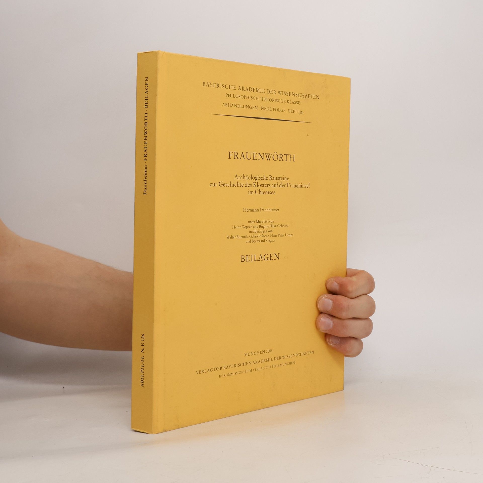 Hermann Dannheimer Bayerische Akademie der Wissenschaften Philosophisch-historische Klasse: Abhandlungen Neue Folge - 126: Frauenwörth