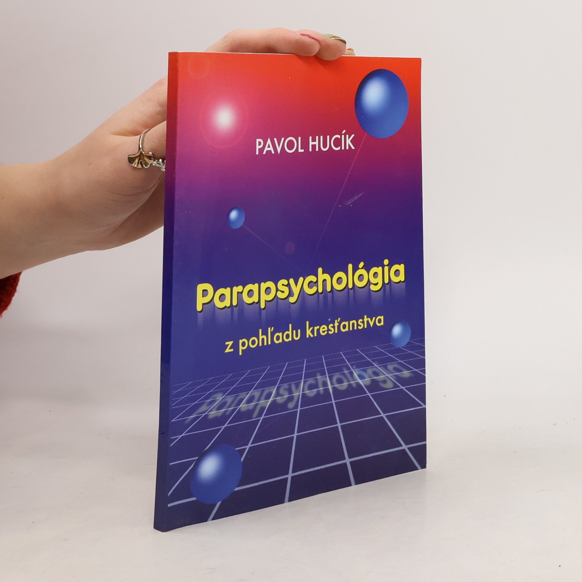 Pavol Hucík Parapsychológia z pohľadu kresťanstva