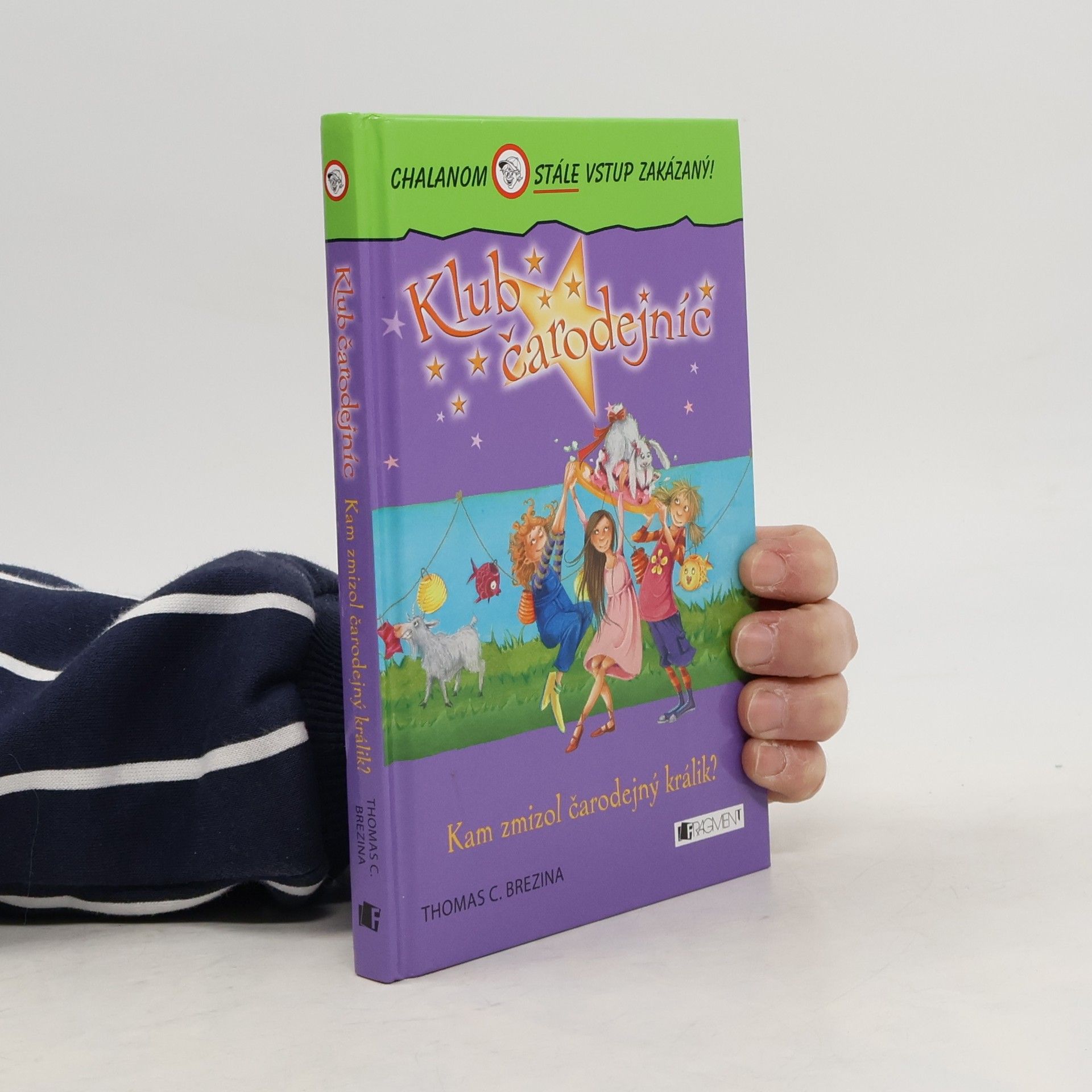 Thomas Brezina Chalanom vstup zakázaný! Klub čarodejníc
