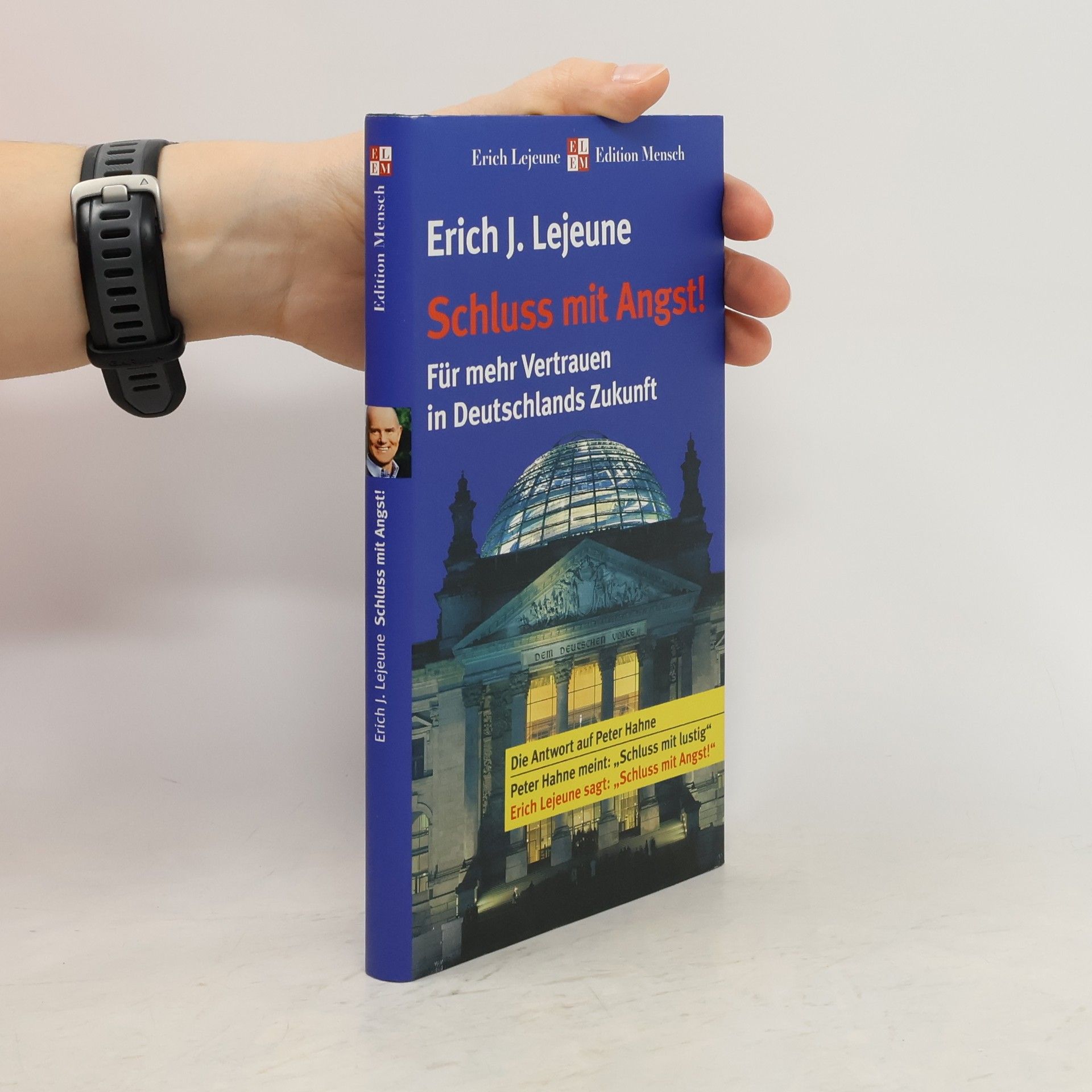 Erich Lejeune Schluss mit Angst!