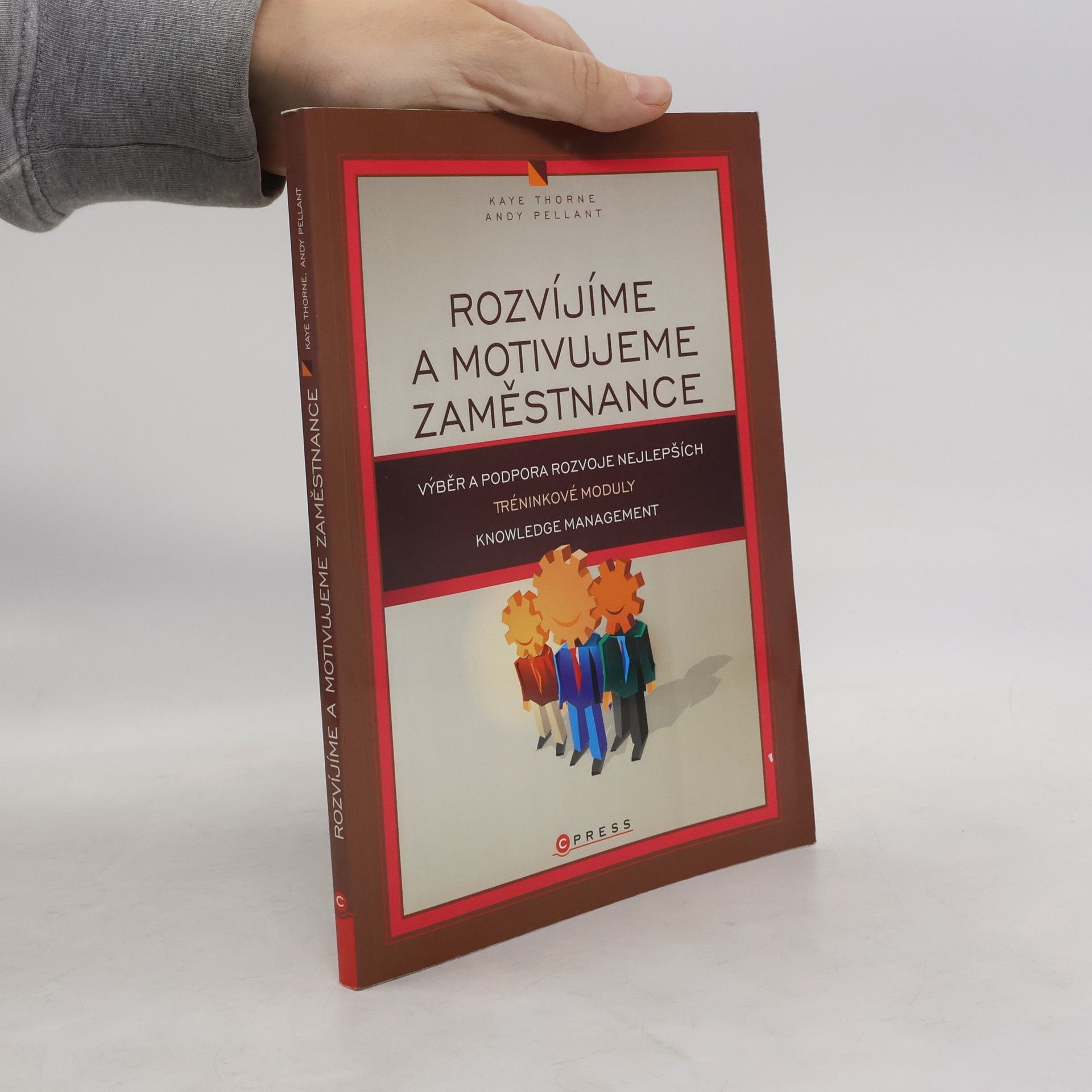 Andy Pellant Rozvíjíme a motivujeme zaměstnance. Výběr, trénink a podpora rozvoje nejlepších