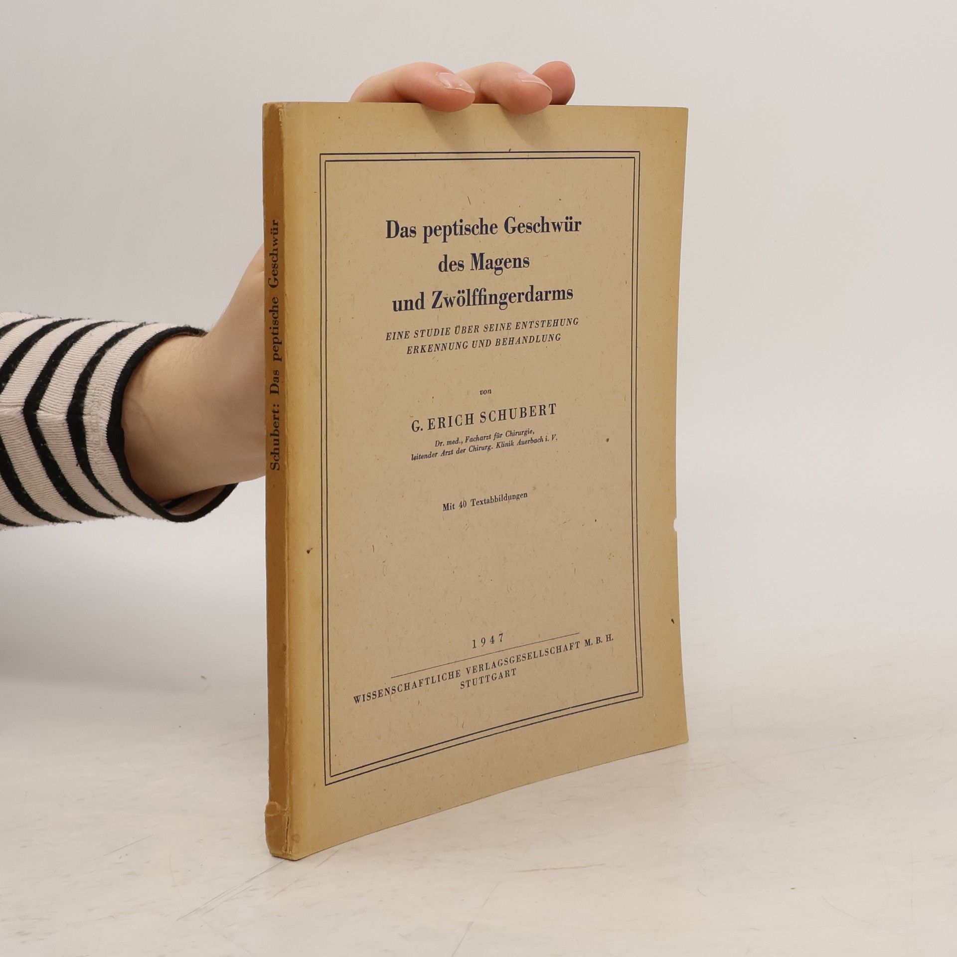 G Erich Schubert Das peptische Geschwür des Magens und Zwölffingerdarms