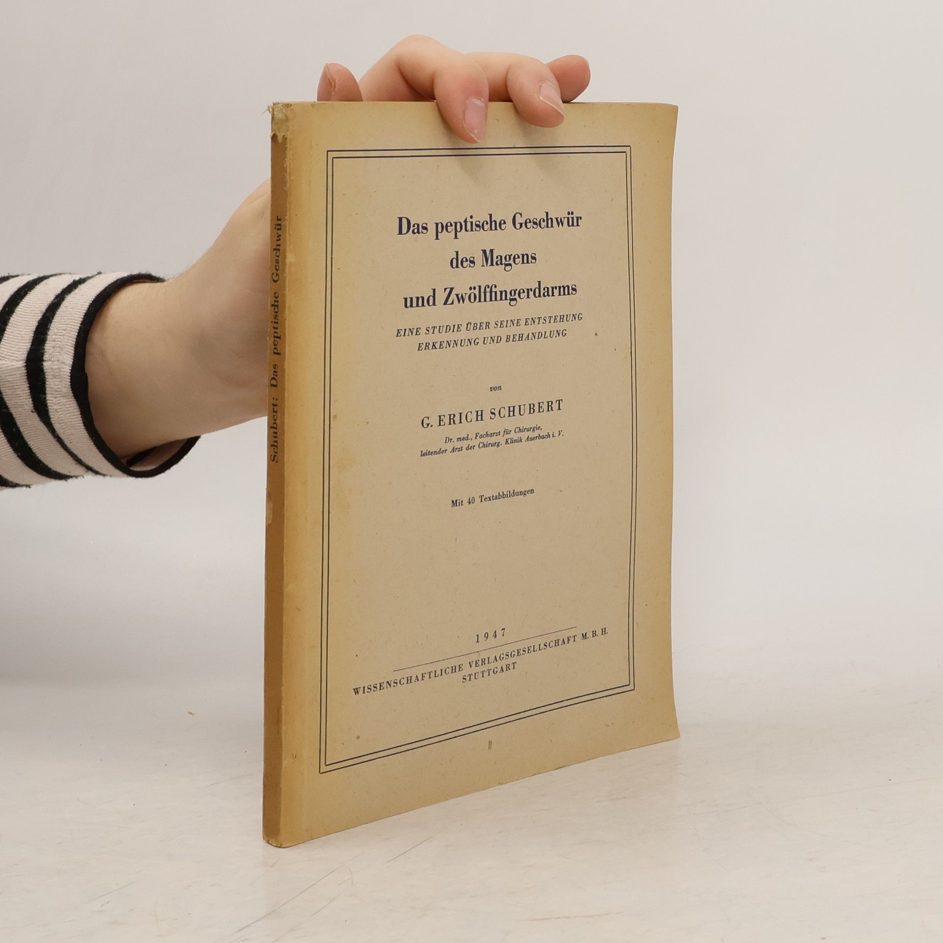 G Erich Schubert Das peptische Geschwür des Magens und Zwölffingerdarms