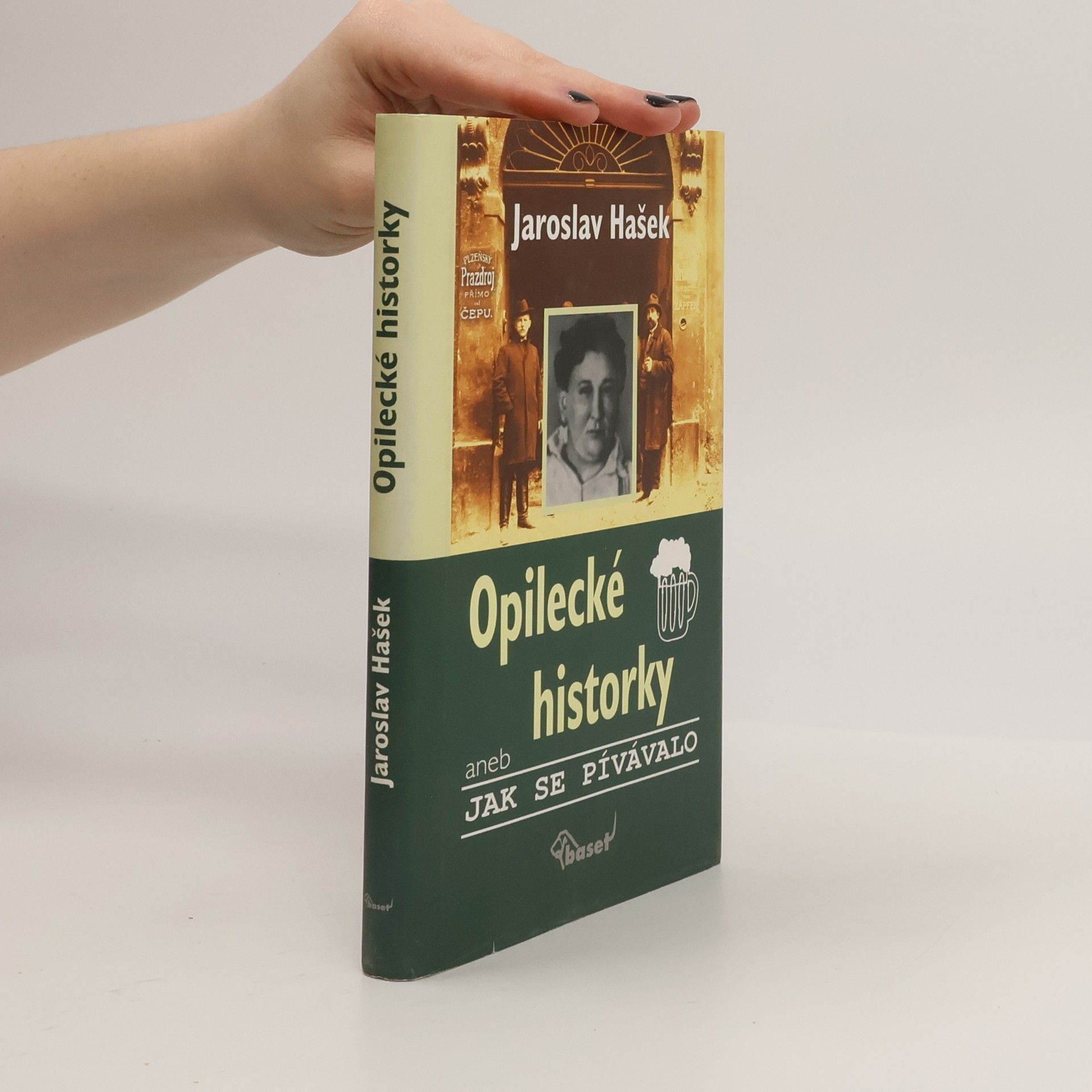 Jaroslav Hašek Opilecké historky aneb Jak se pívávalo