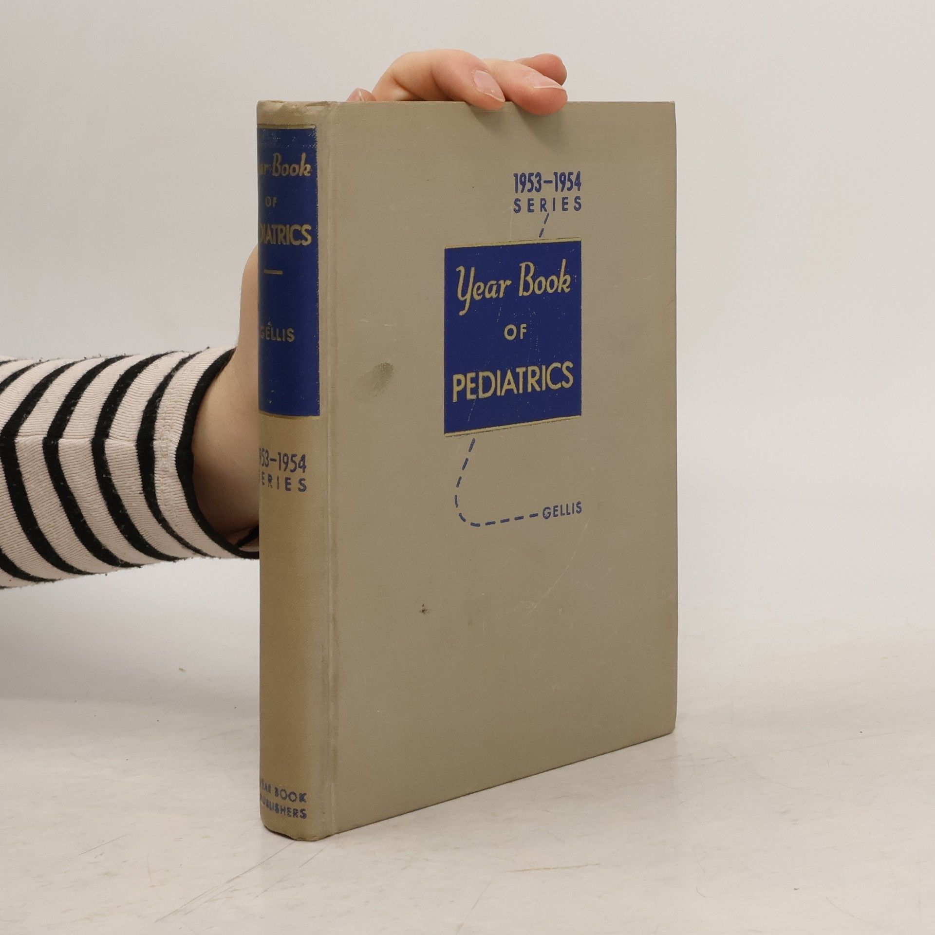 Sydney S. Gellis The Year Book of Pediatrics