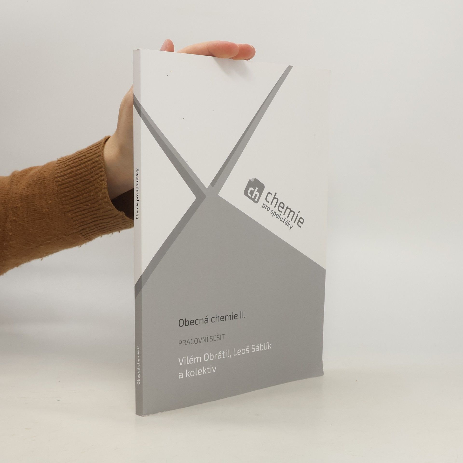Vilém Obrátil Chemie pro spolužáky. Obecná chemie II. Pracovní sešit