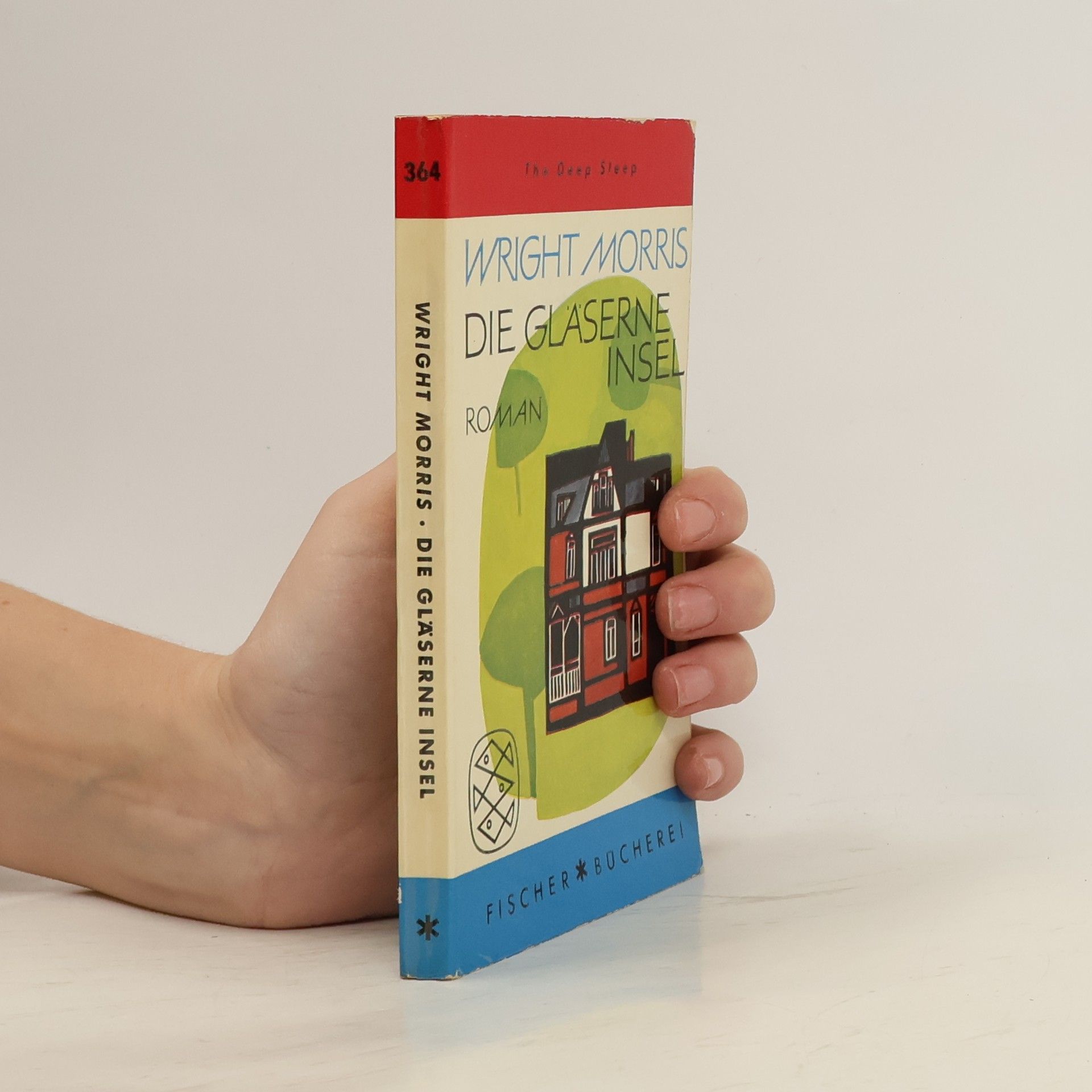 Wright Morris Die gläserne Insel