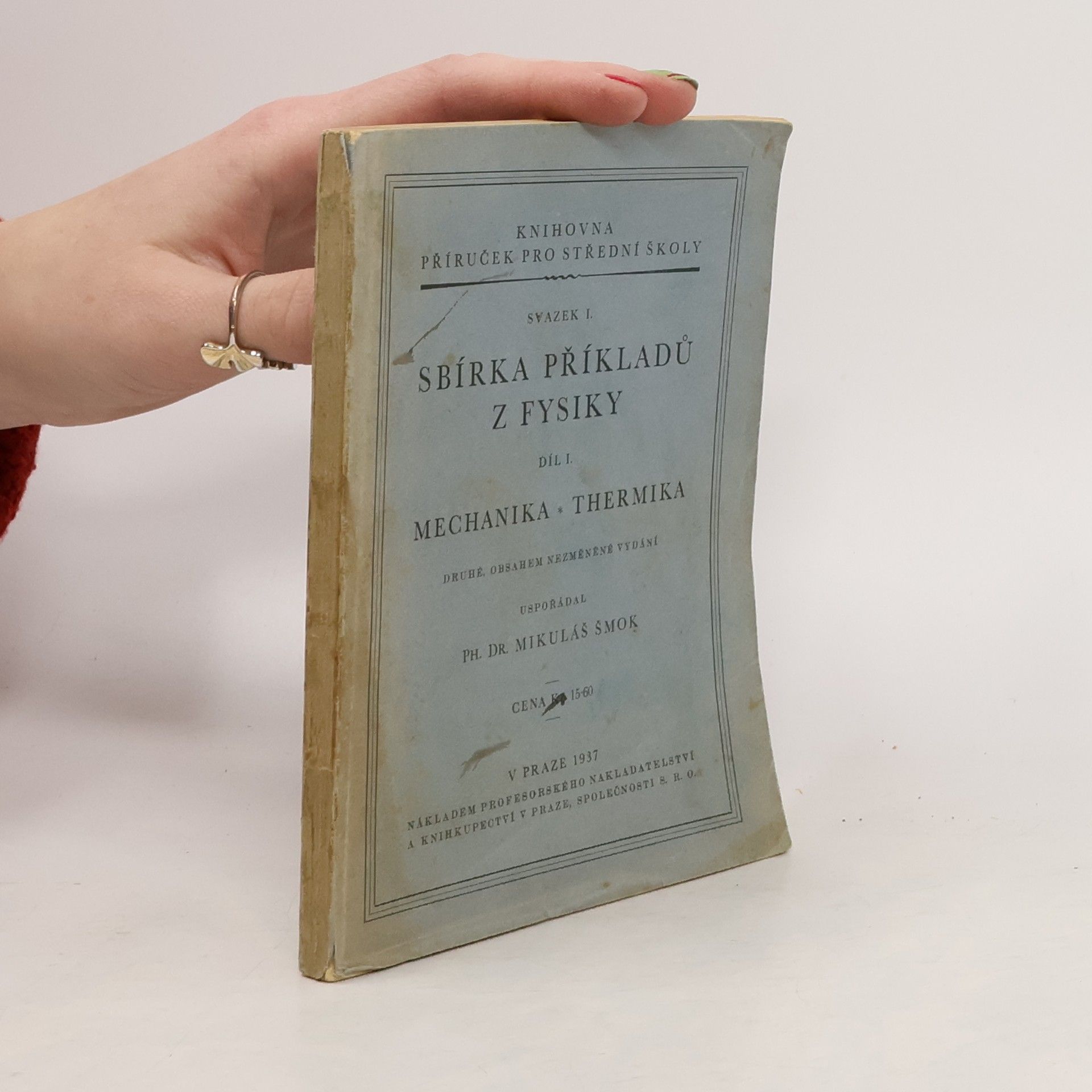 Mikuláš Šmok Sbírka příkladů z fysiky, díl I.