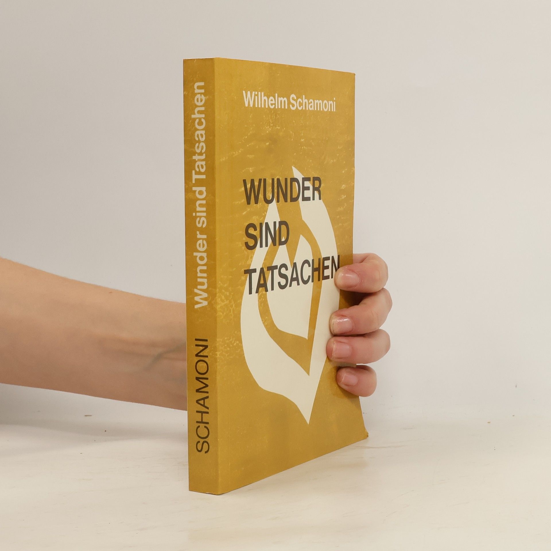 Wilhelm Schamoni Wunder sind Tatsachen