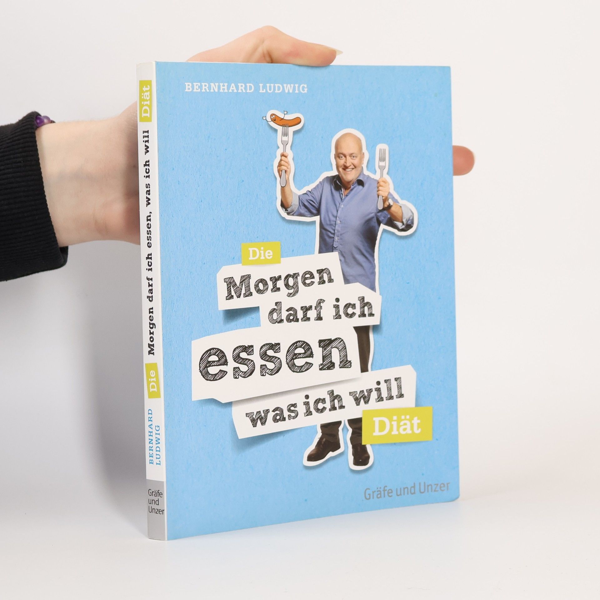 Bernhard Ludwig Die Morgen darf ich essen was ich will Diät