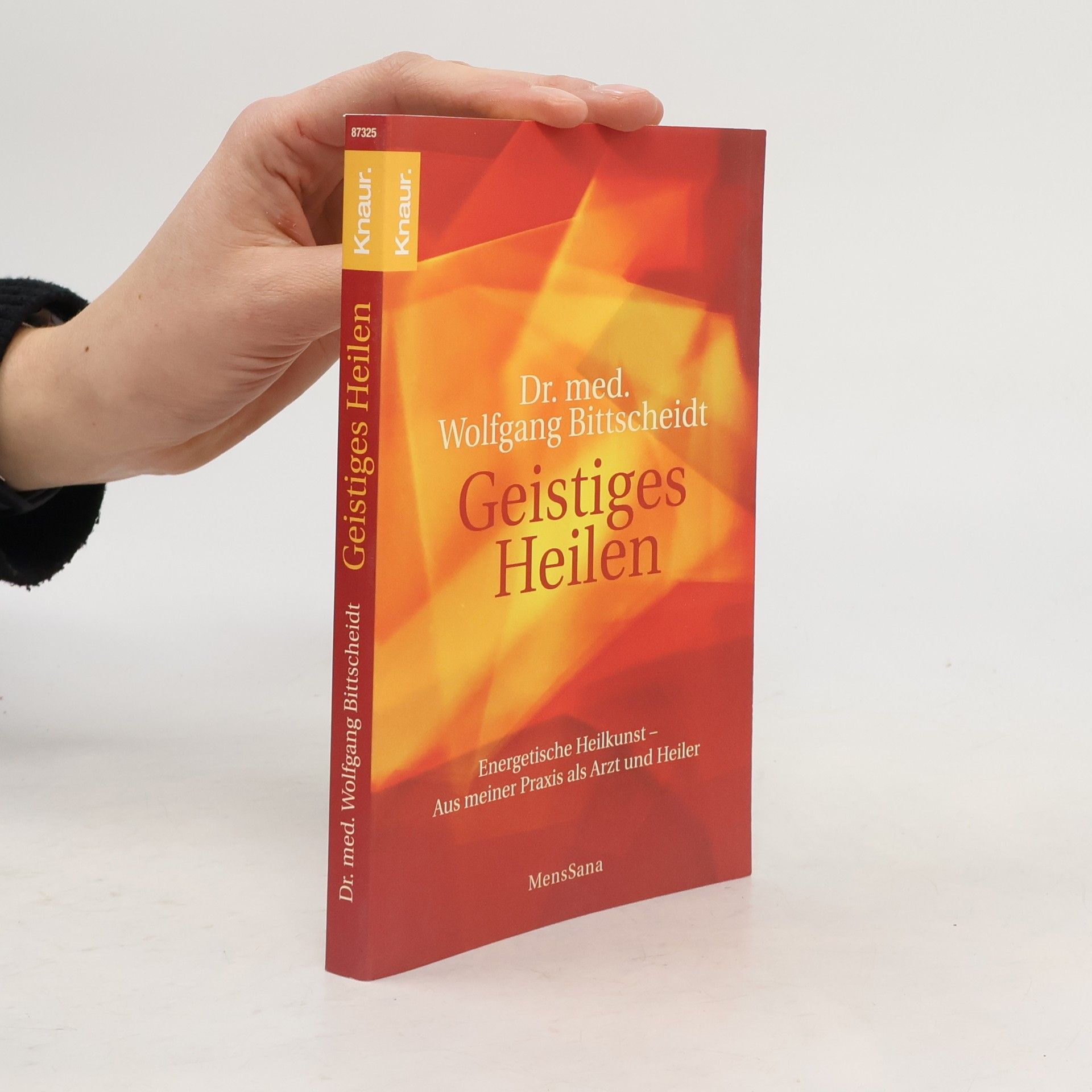 Dr. med. Wolfgang Bittscheidt Geistiges Heilen