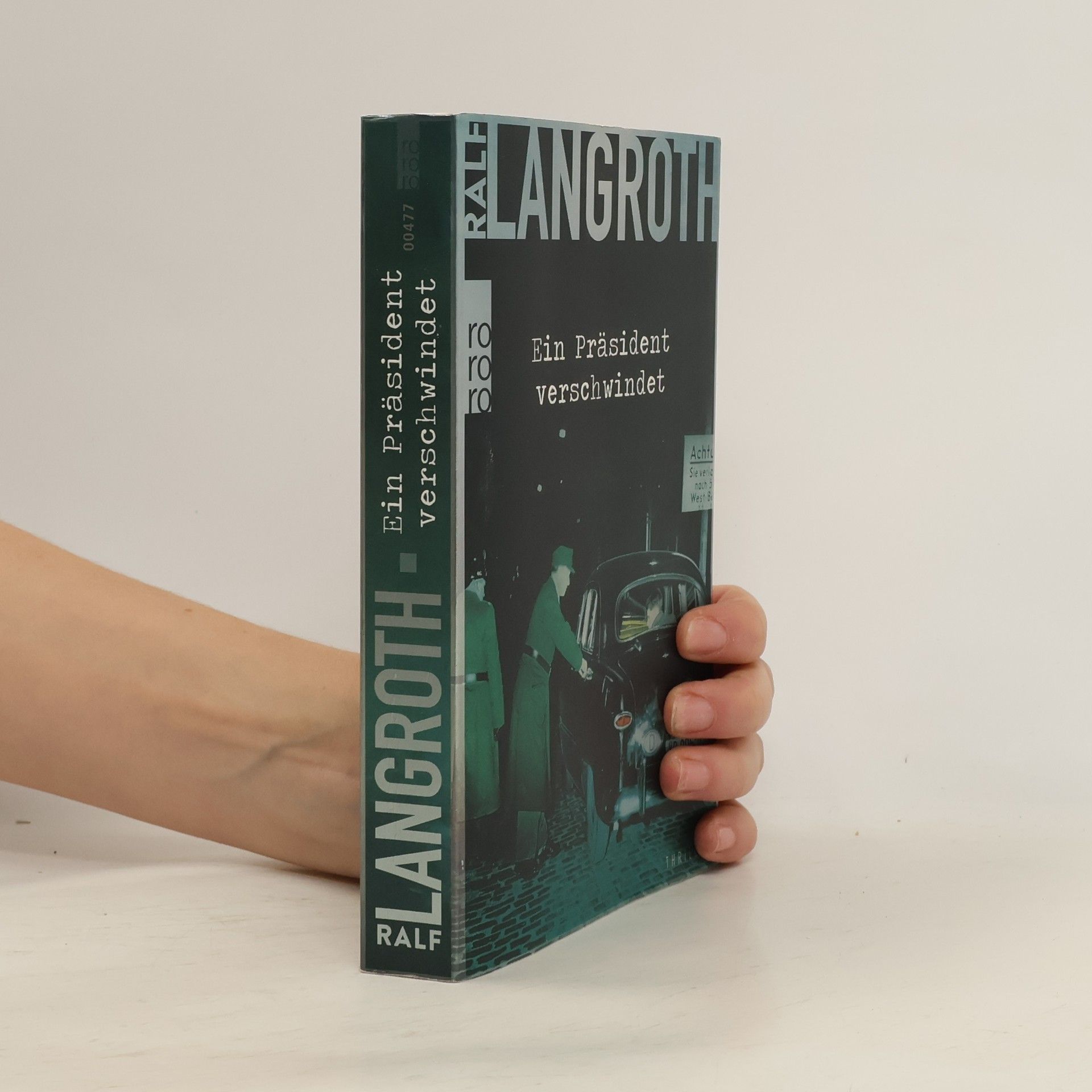 Ralf Langroth Ein Präsident verschwindet