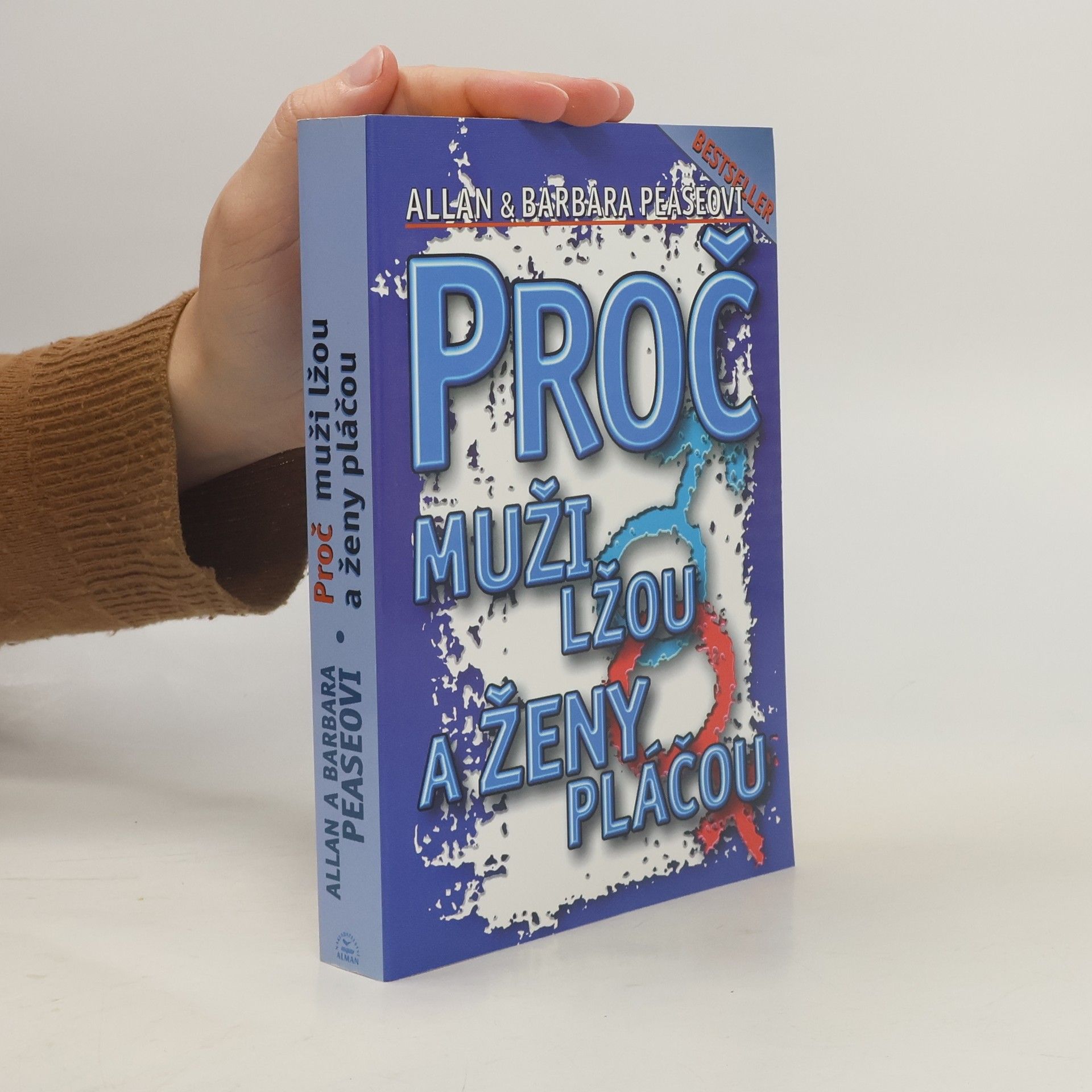 Allan Pease Proč muži lžou a ženy pláčou