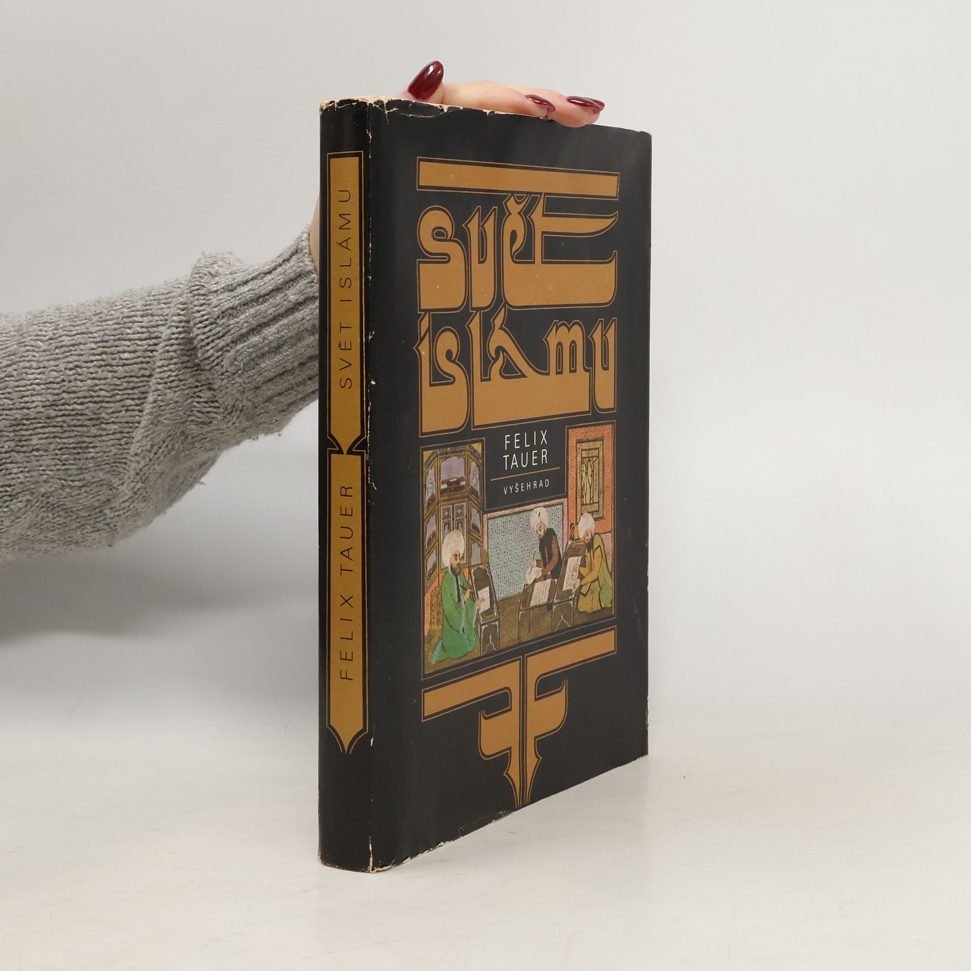 Felix Tauer Svět Islámu