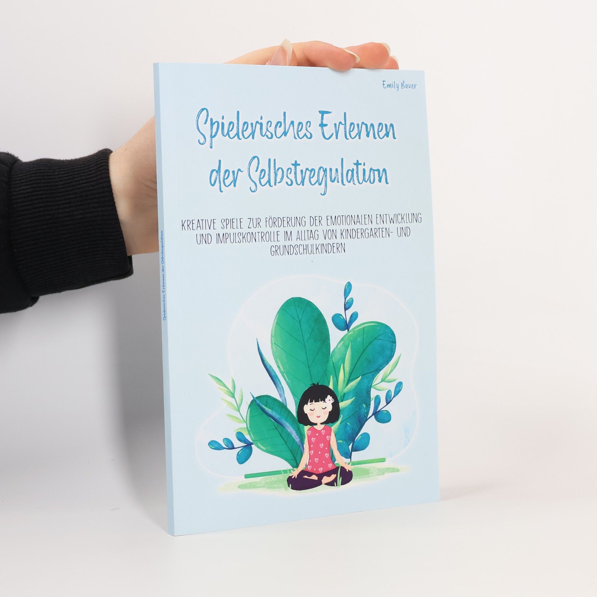 Emily Bauer Spielerisches Erlernen der Selbstregulation