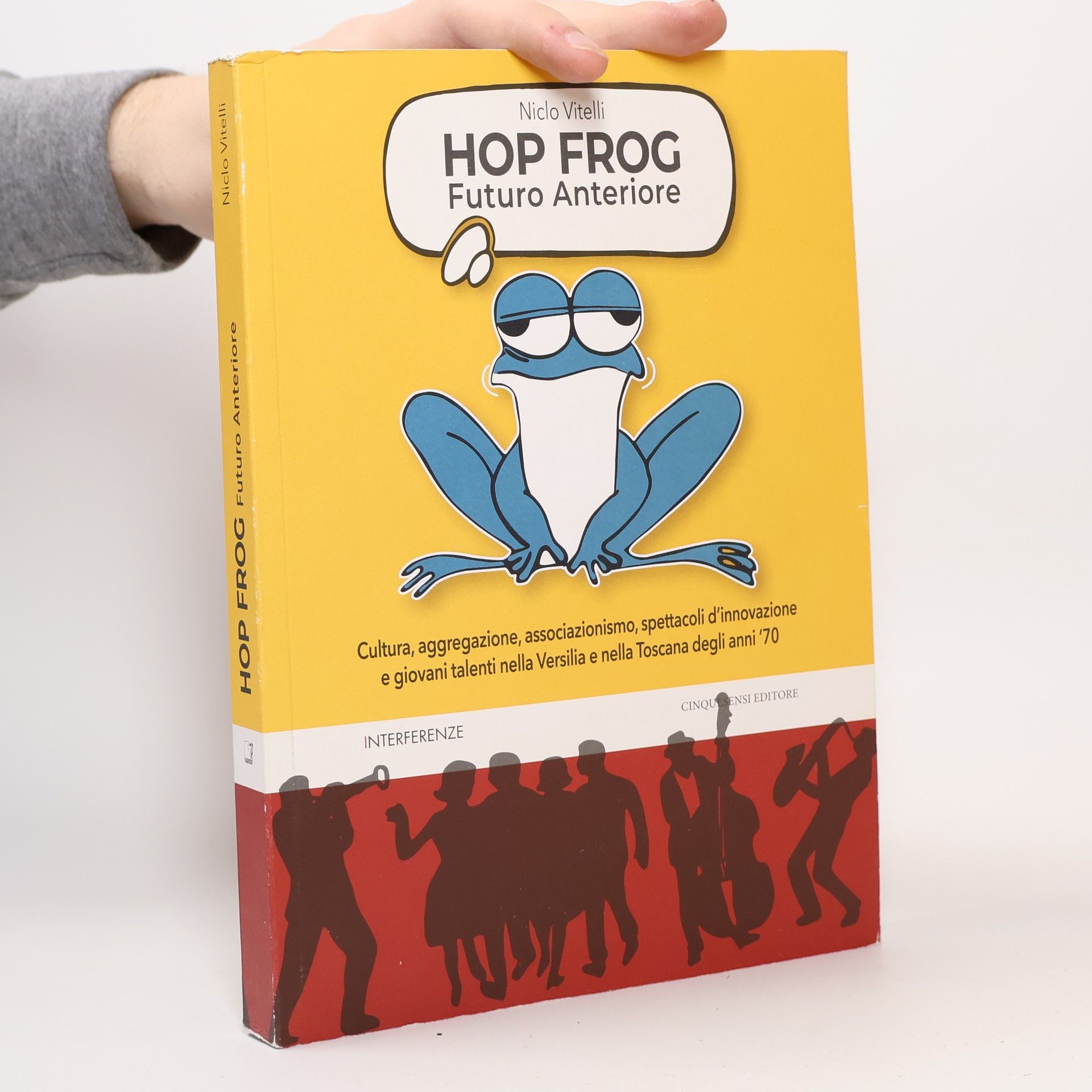 Niclo Vitelli Interferenze: Hop frog. Futuro anteriore