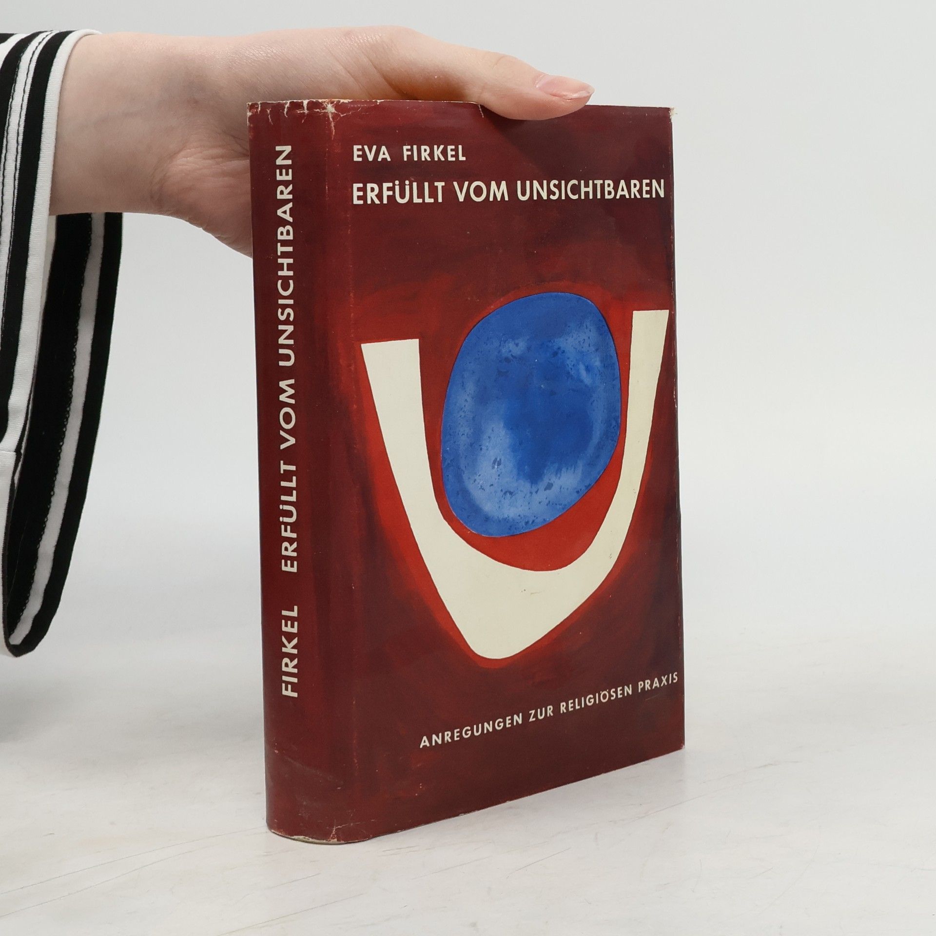 Erfüllt vom Unsichtbaren