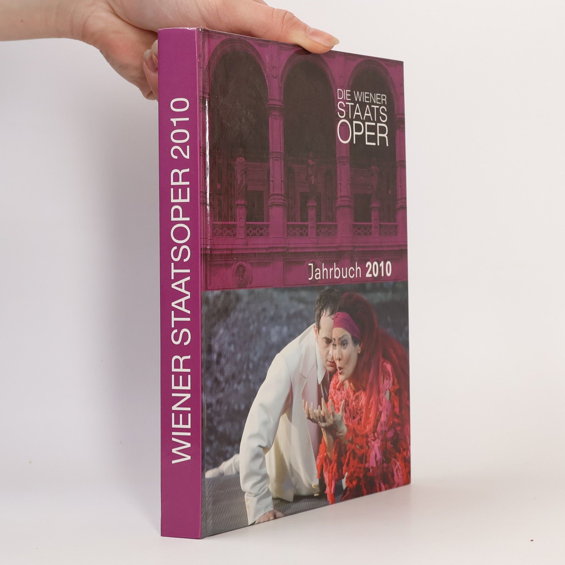 Autorenkollektiv Die Wiener Staatsoper. Jahrbuch 2010