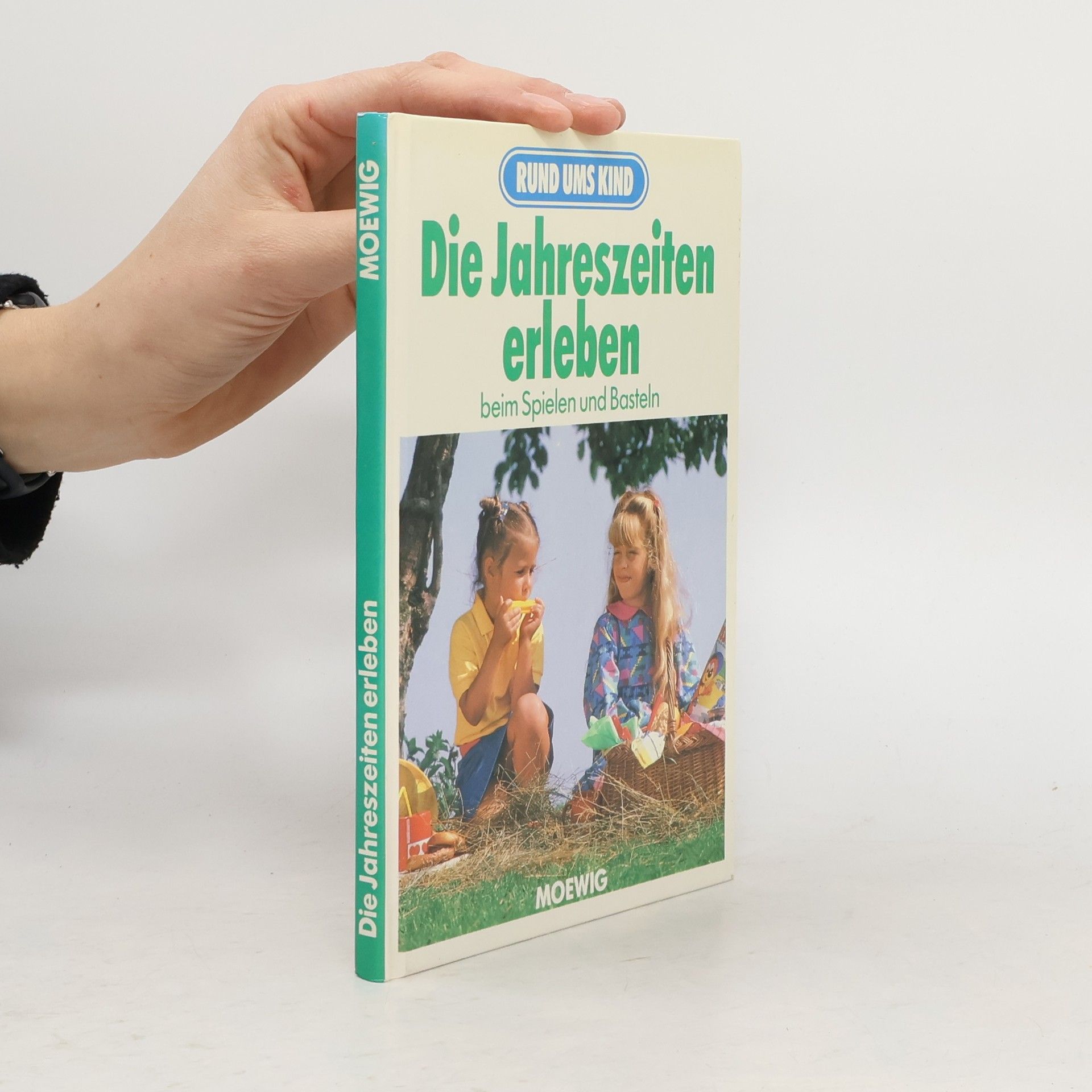 Cornelia von Hoerner-Nitsch Die Jahreszeiten erleben beim Spielen und Basteln