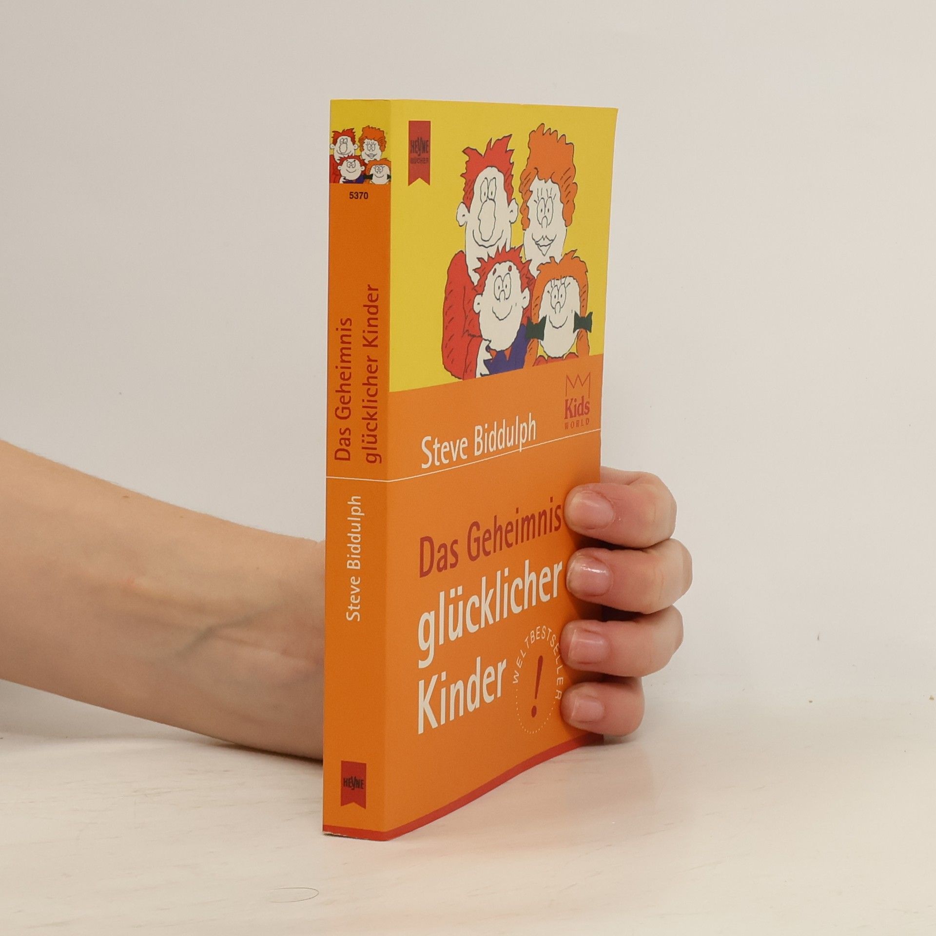 Steve Biddulph Das Geheimnis glücklicher Kinder
