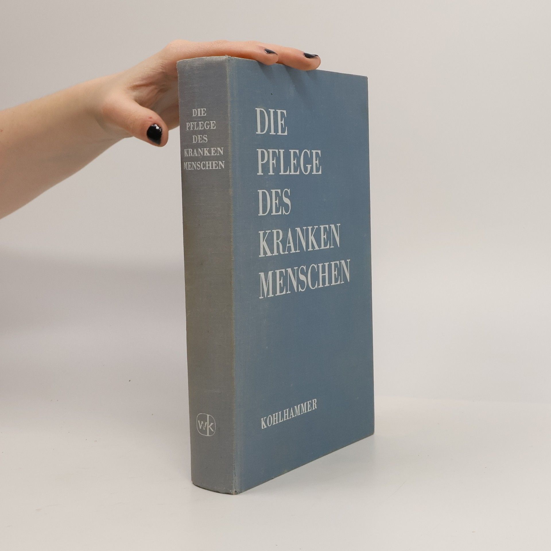 Autores varios Die Pflege des kranken Menschen
