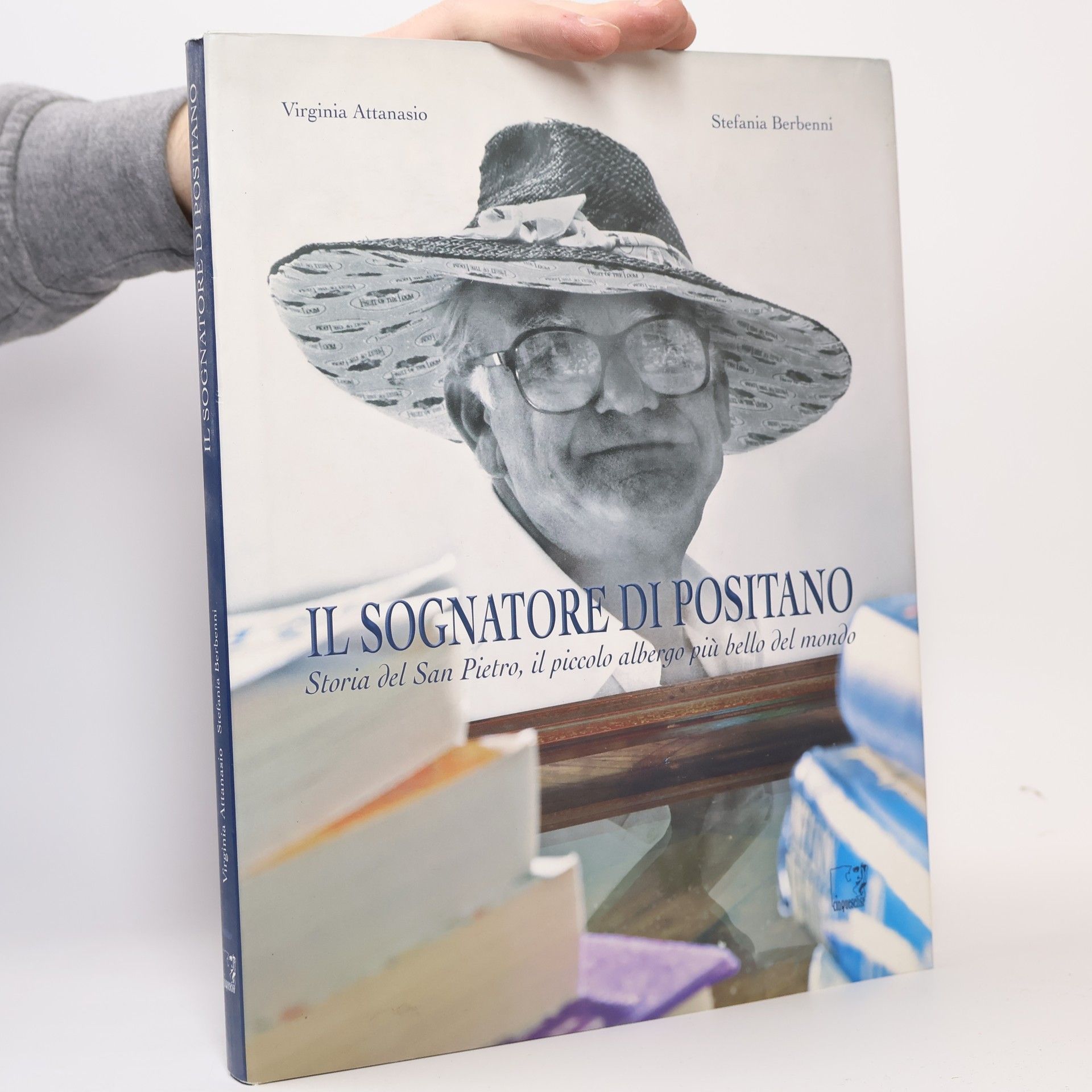 Il sognatore di Positano. La storia del San Pietro, il piccolo albergo più bello del mondo