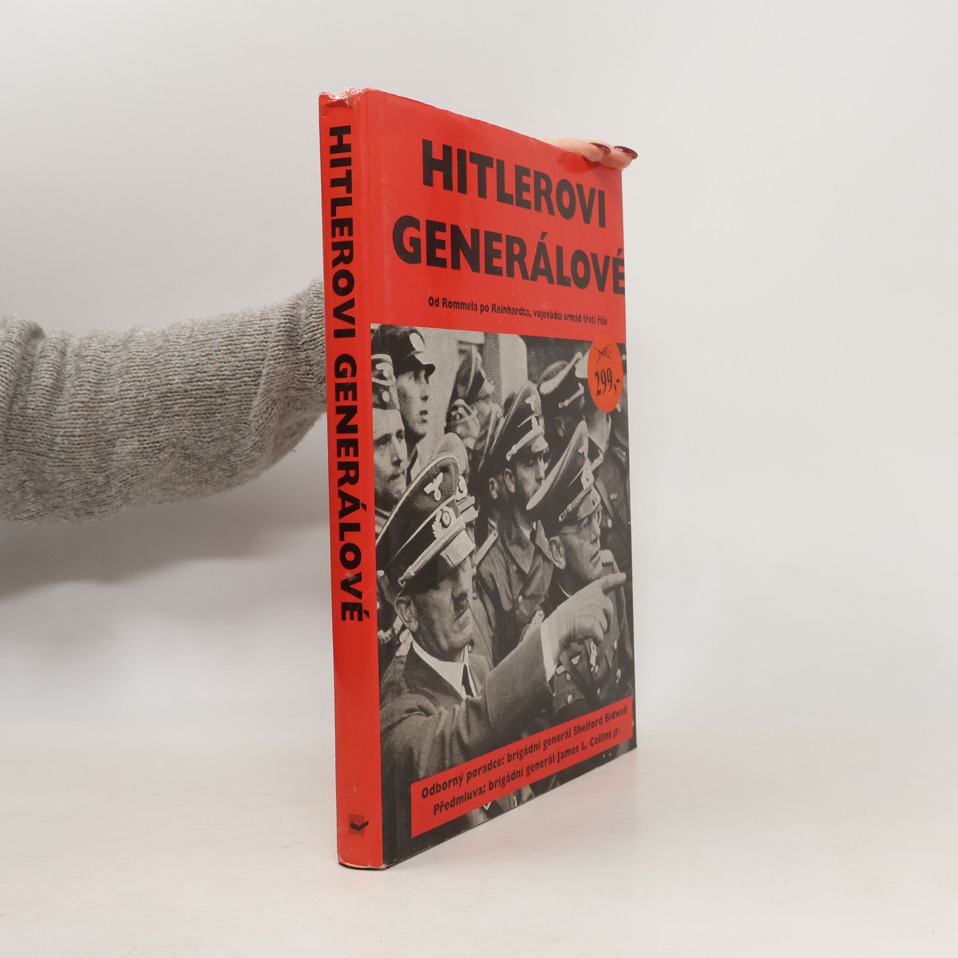 Christopher Chant Hitlerovi generálové a jejich bitvy: Od Rommela po Reinhardta, vojevůdci armád Třetí říše