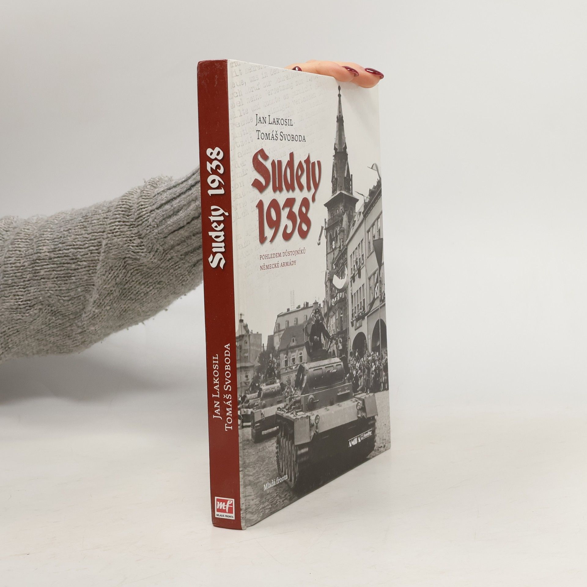 Jan Lakosil Sudety 1938 : pohledem důstojníků německé armády