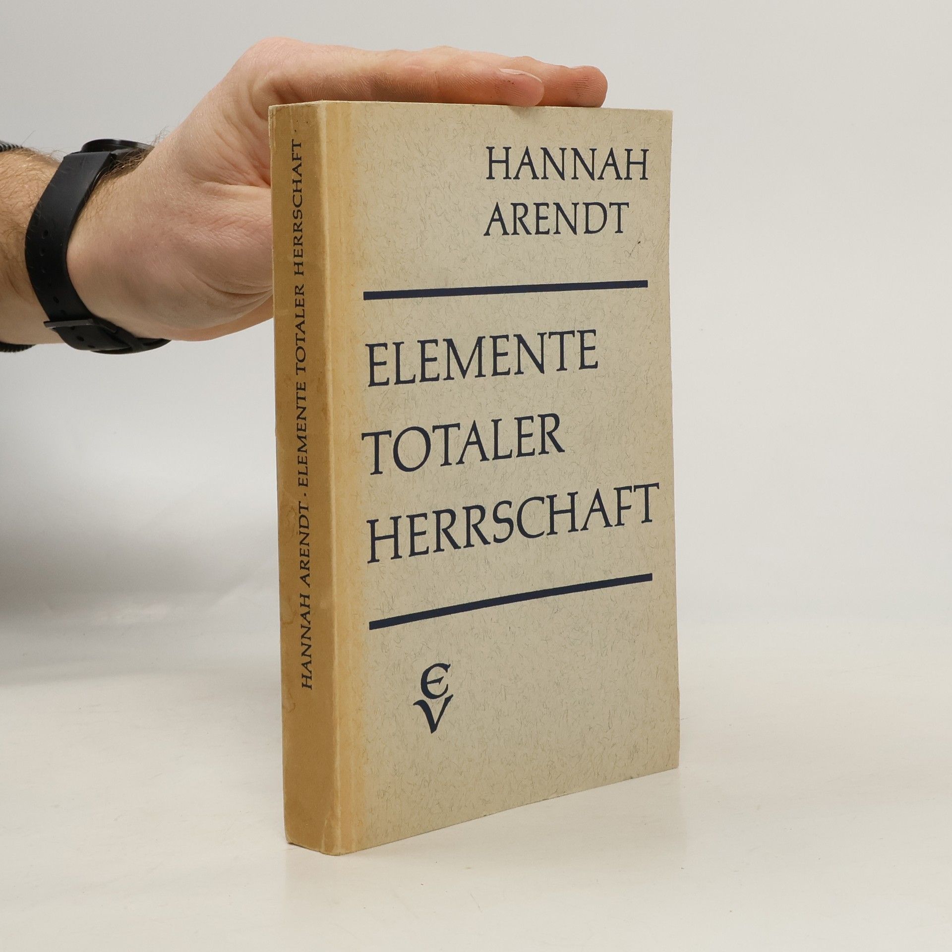Hannah Arendt Elemente totaler Herrschaft