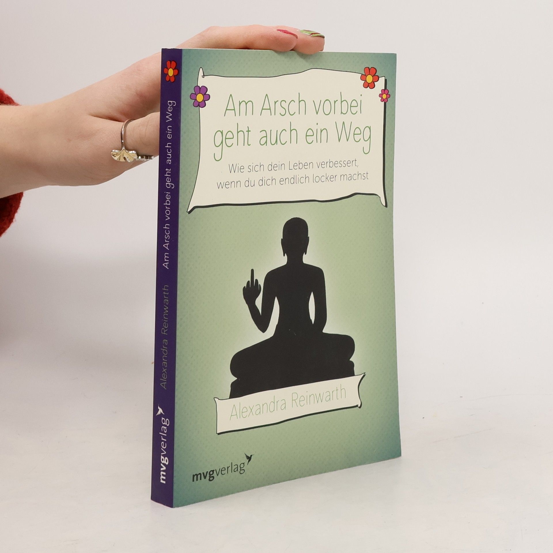 Alexandra Reinwarth Am Arsch vorbei geht auch ein Weg