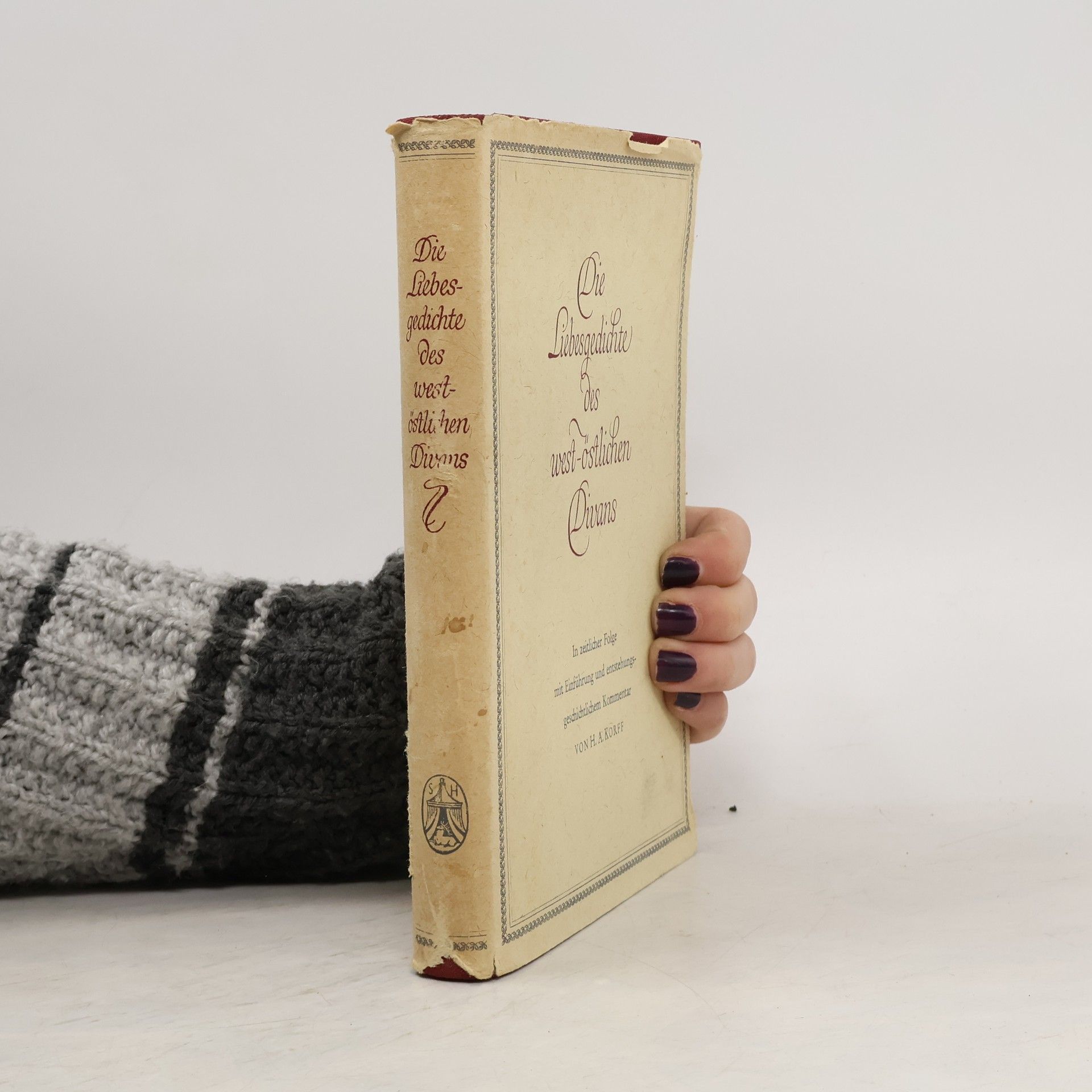 H. A. Korff Die Liebesgedichte des West-Östlichen Divans
