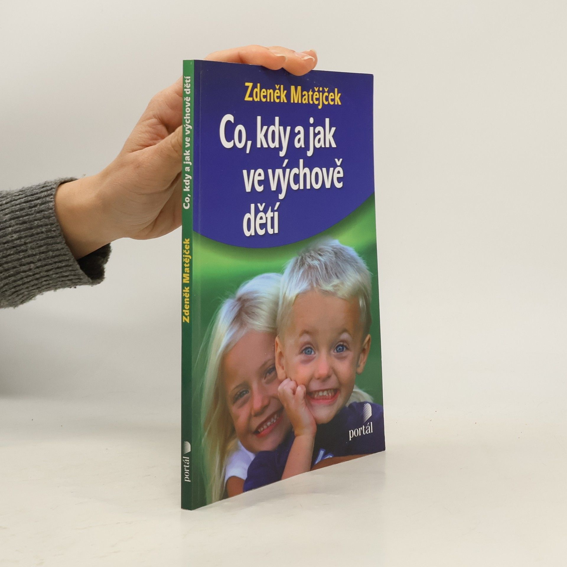 Zdeněk Matějček Co, kdy a jak ve výchově dětí
