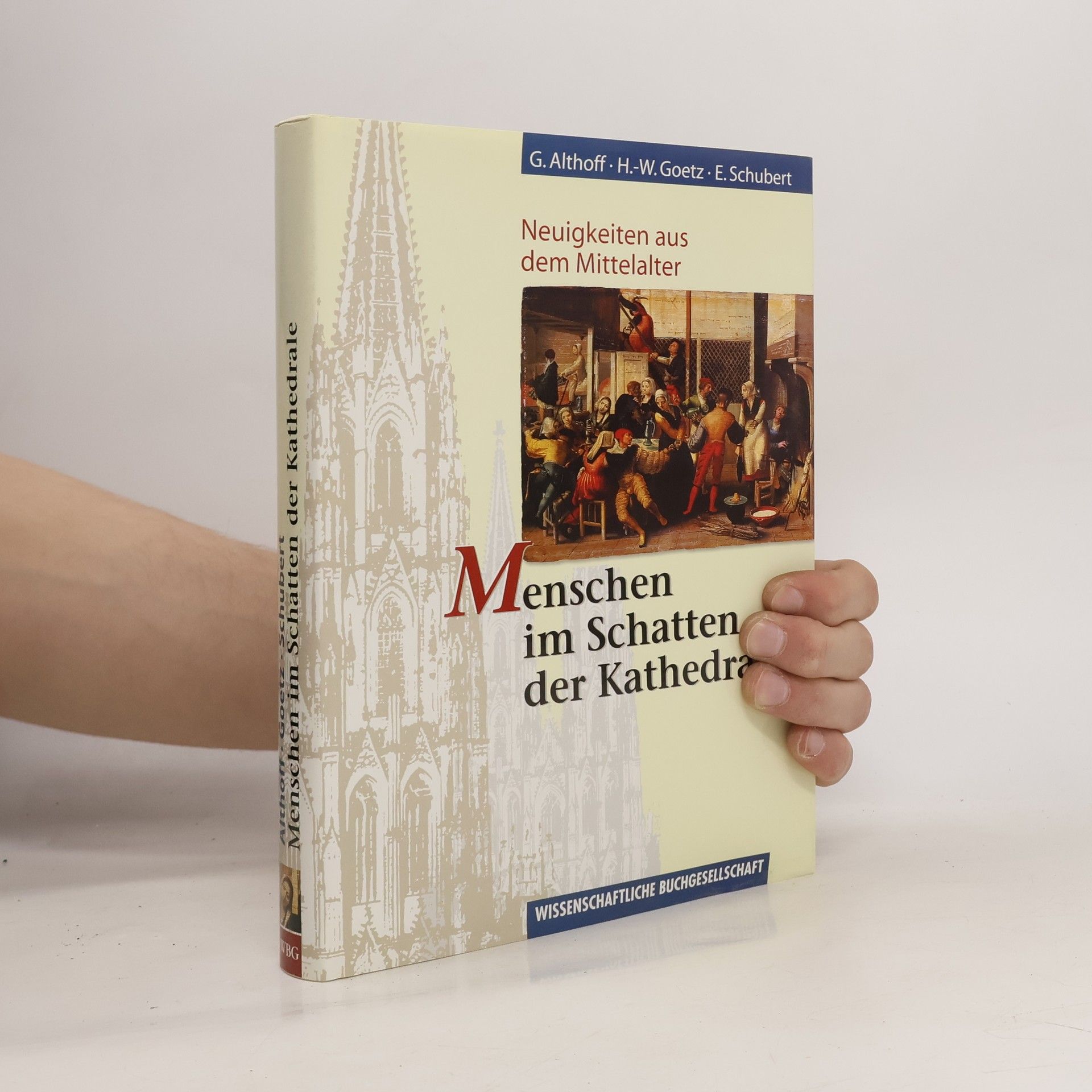 Gerd Althoff Menschen im Schatten der Kathedrale