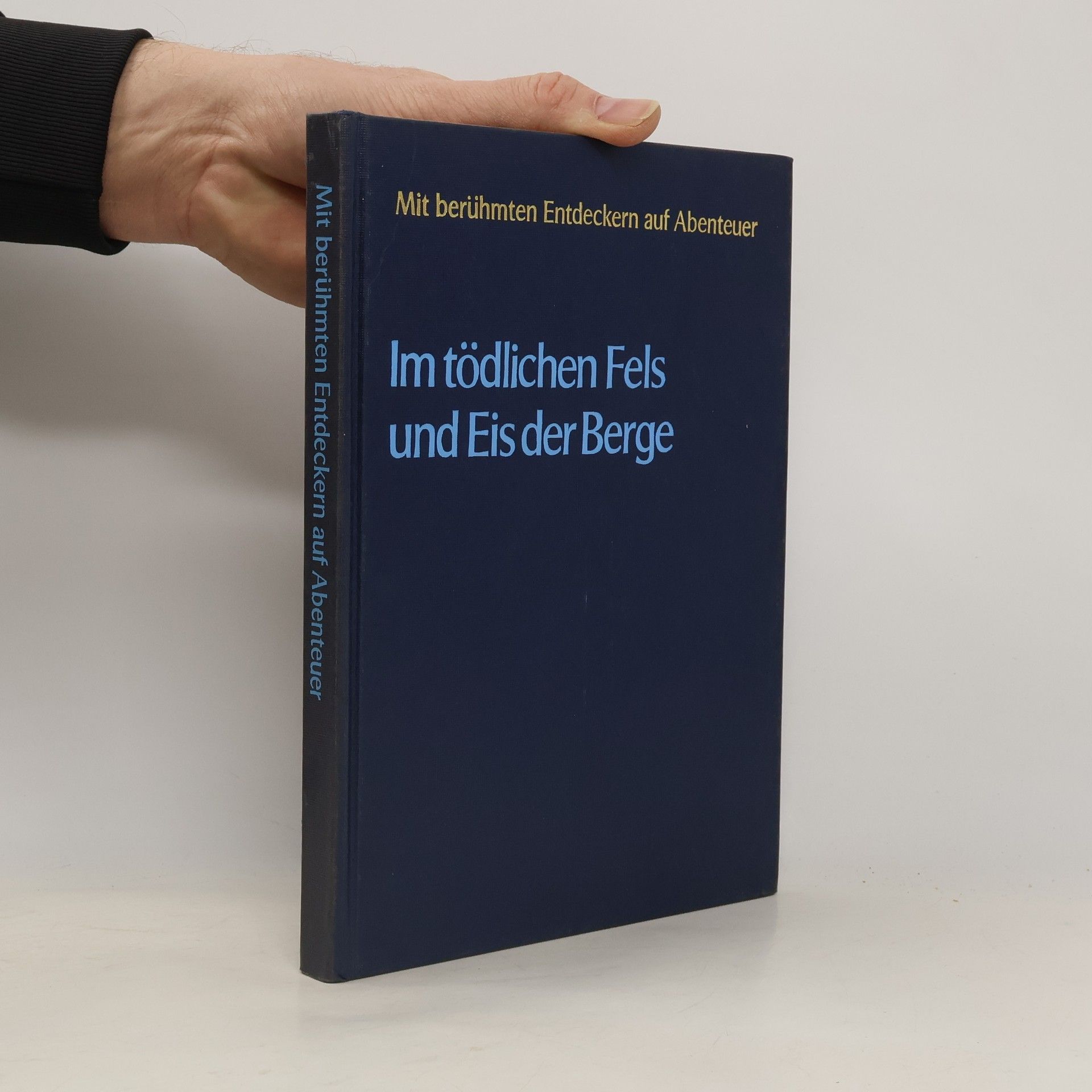 Various authors Im tödlichen Fels und Eis der Berge