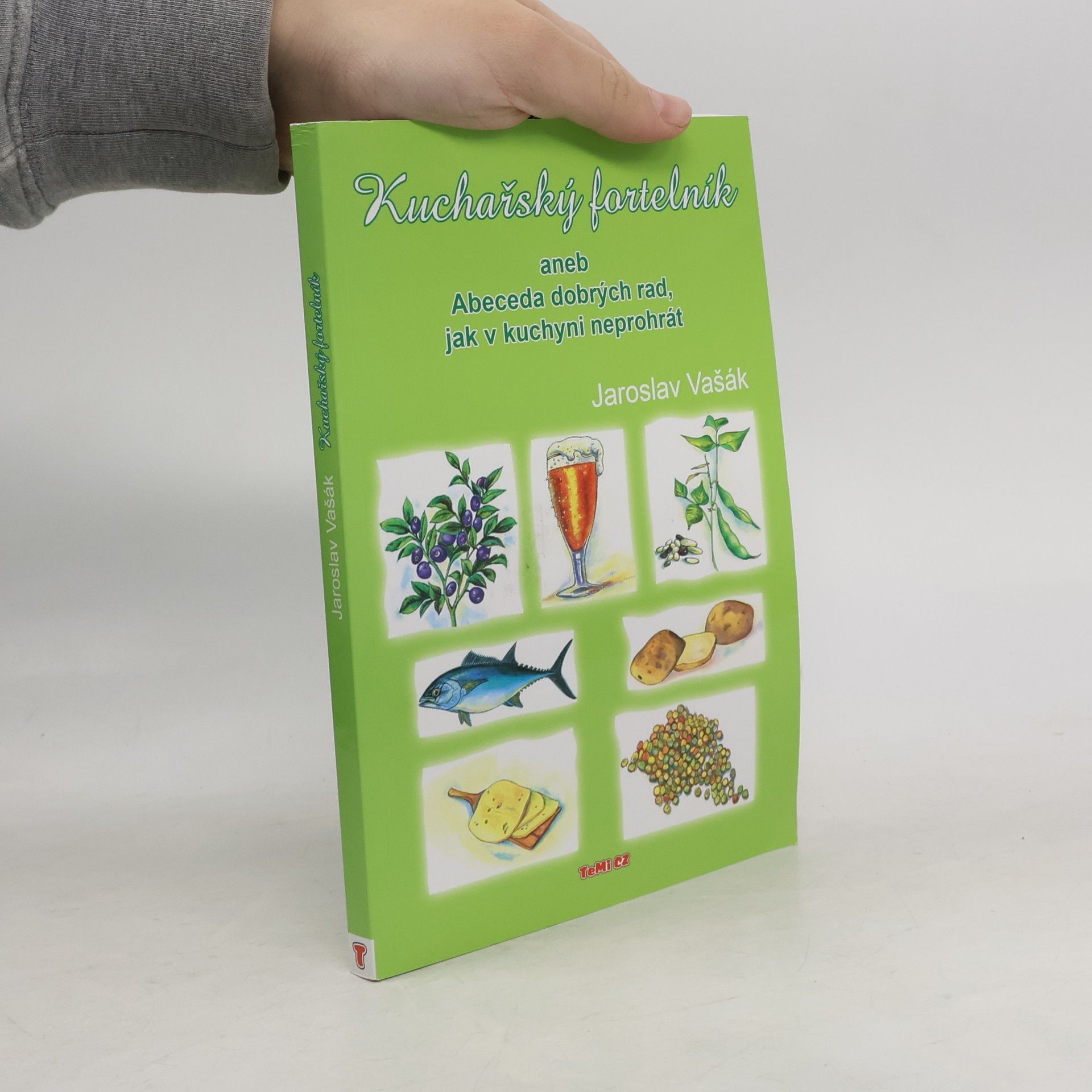 Jaroslav Vašák Kuchařský fortelník aneb Abeceda dobrých rad, jak v kuchyni neprohrát