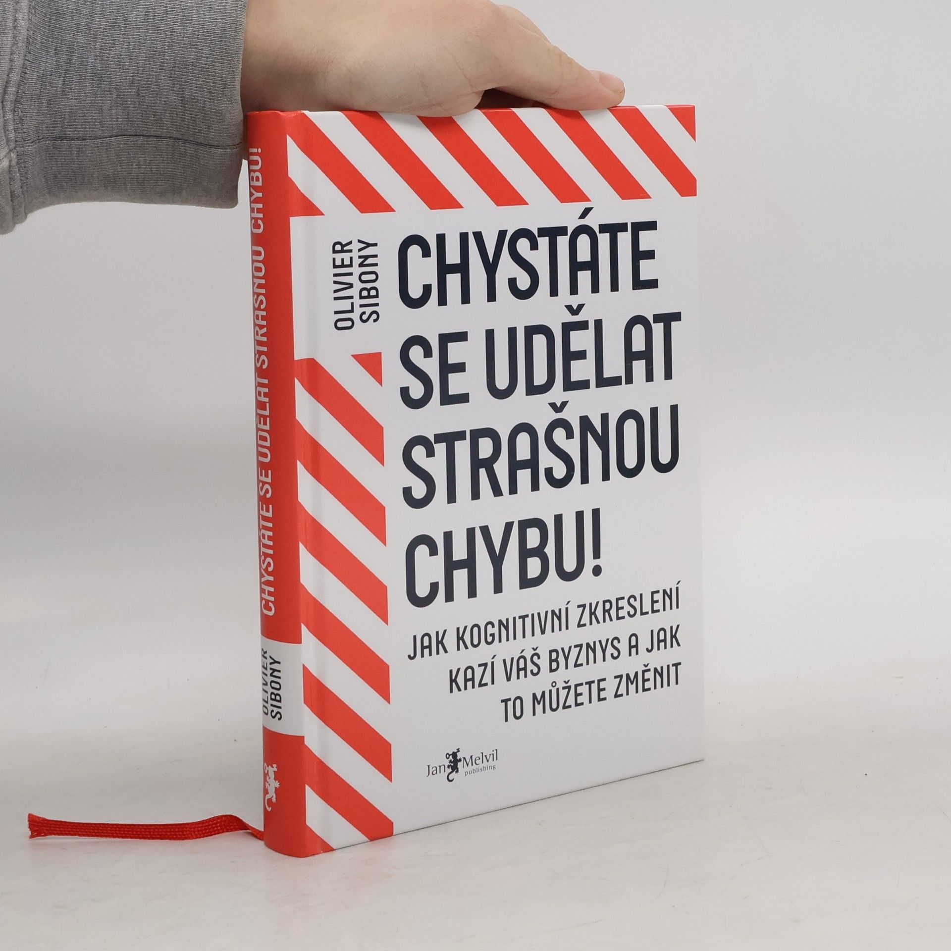 Olivier Sibony Chystáte se udělat strašnou chybu!