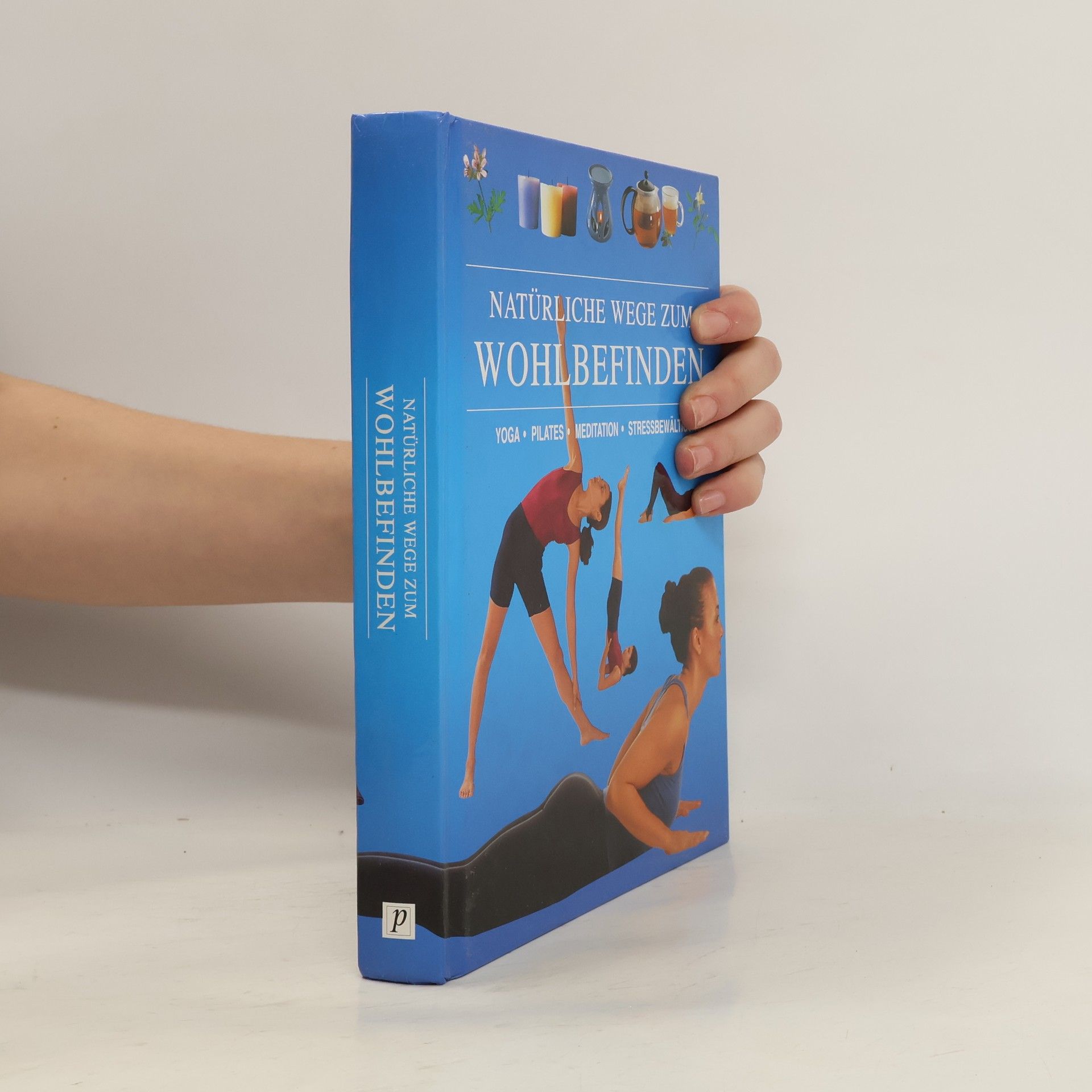 Autorenkollektiv Natürliche Wege zum Wohlbefinden