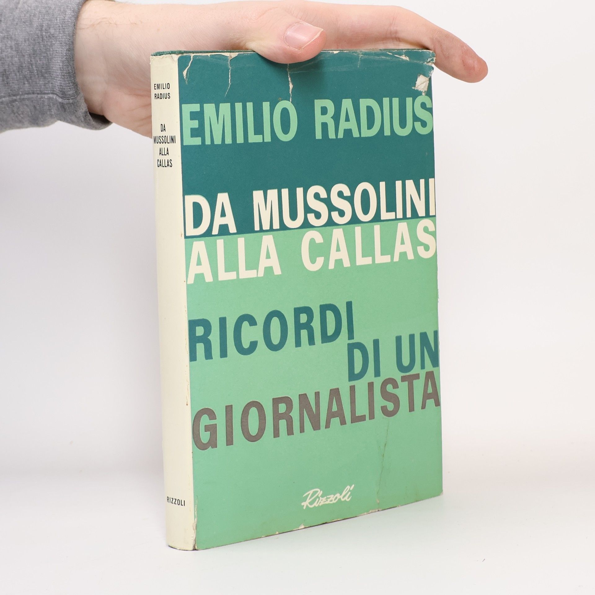 Emilio Radius Da Mussolini alla Callas